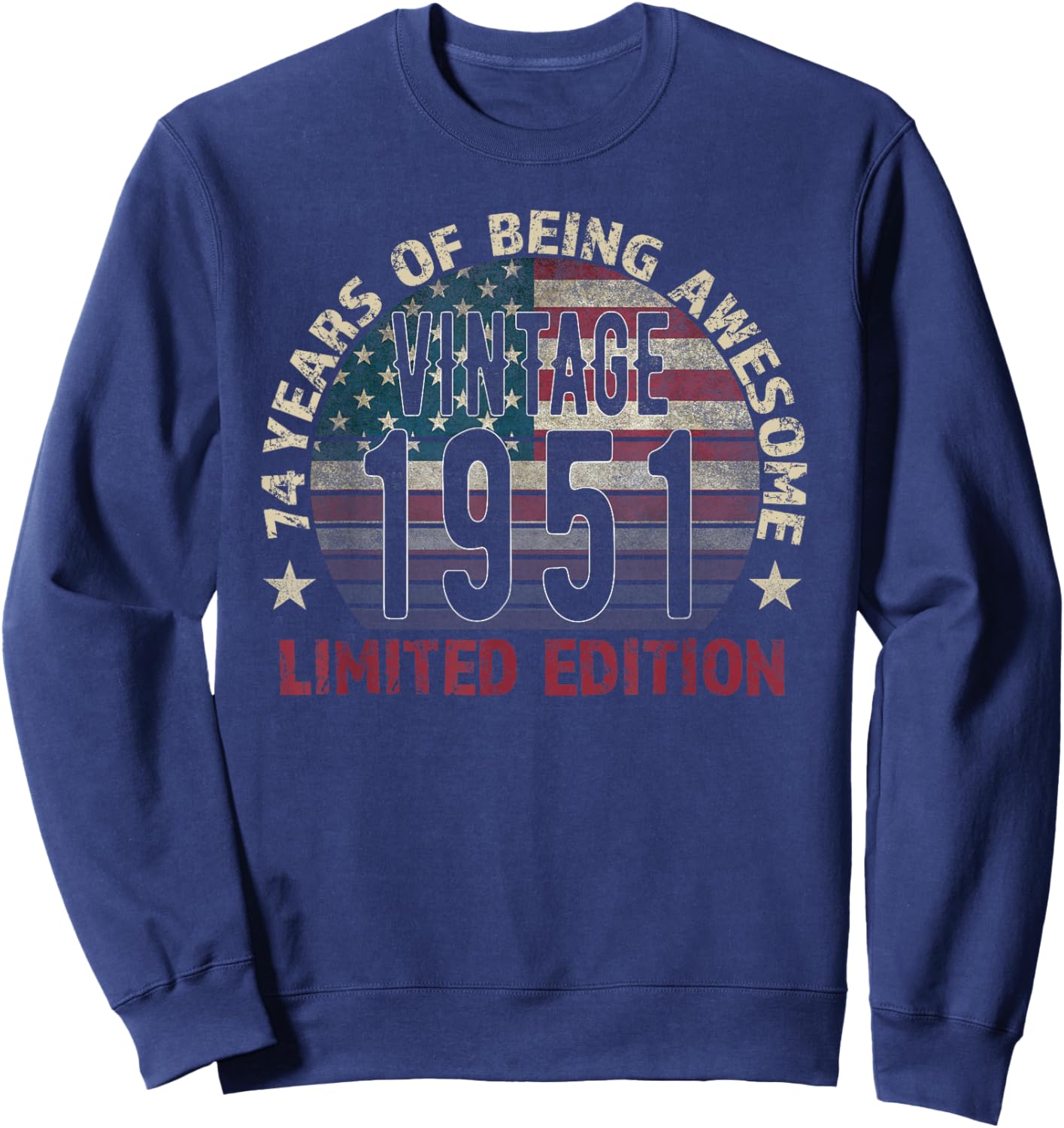 74th Birthday Gift men Vintage born 1951 turning 74 Year Old Sweatshirt - Sweatshirt | Navy