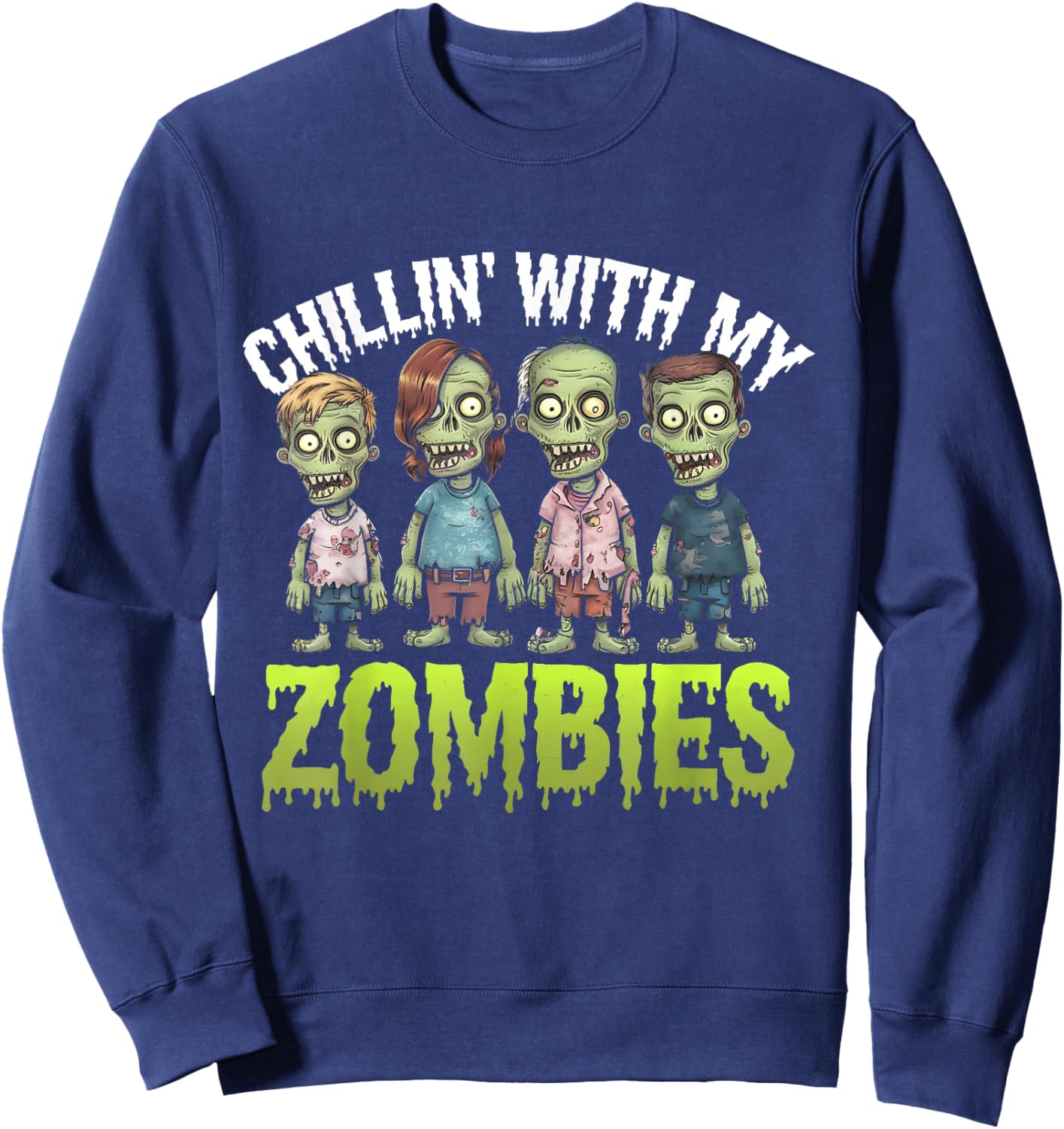 Funny Chillin' With My Zombies Spooky Halloween Zombie Lover Sweatshirt - Sweatshirt | Navy