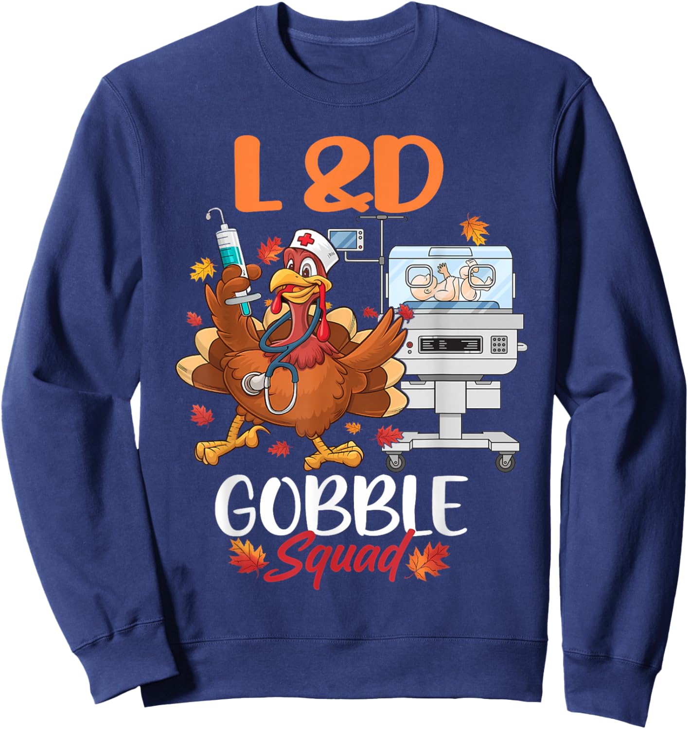 L&D Gobble Squad Thanksgiving Shirt Labor & Delivery Nurses Sweatshirt - Sweatshirt | Navy