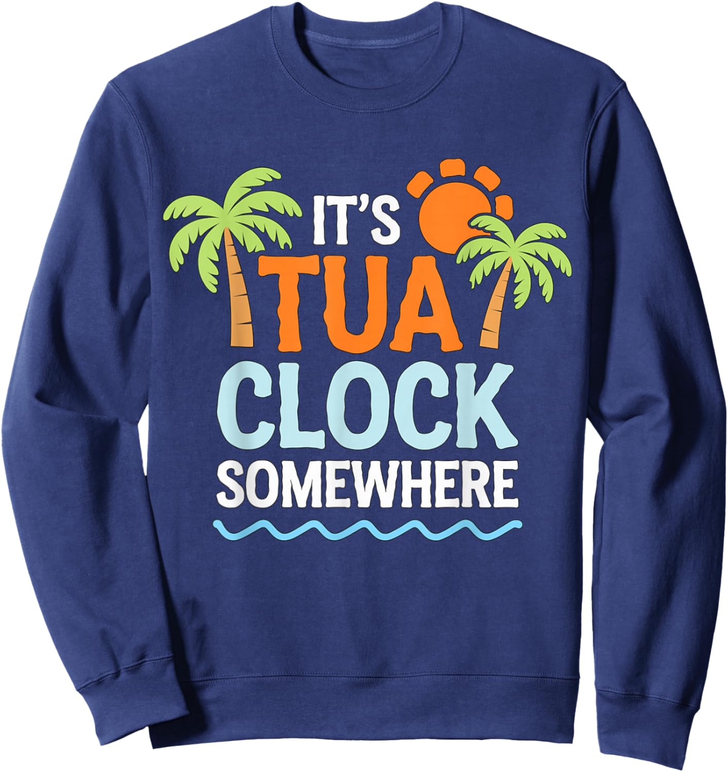 It's Tua Clock somewhere Sweatshirt - Sweatshirt | Navy