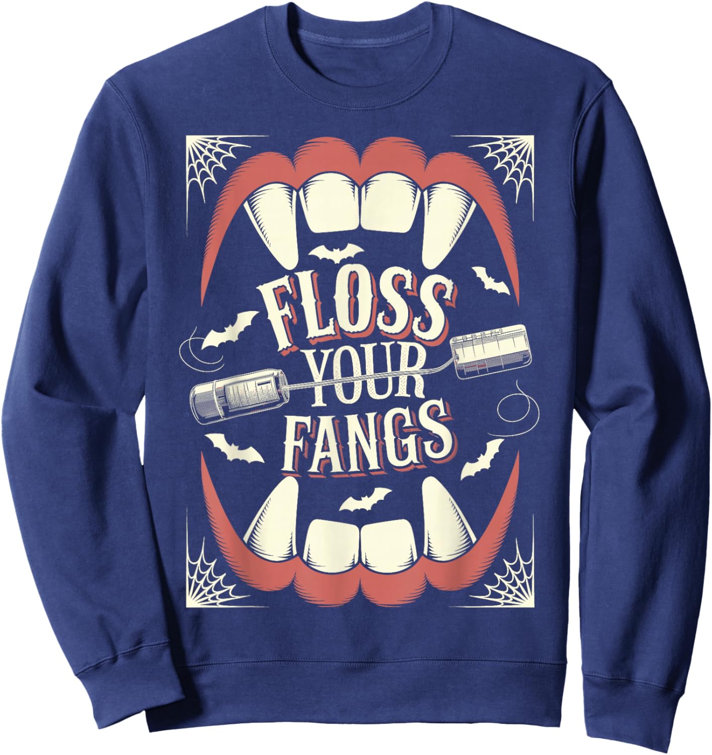 Funny Dental Hygienist Assistant Halloween, Floss your Fangs Sweatshirt - Sweatshirt | Navy