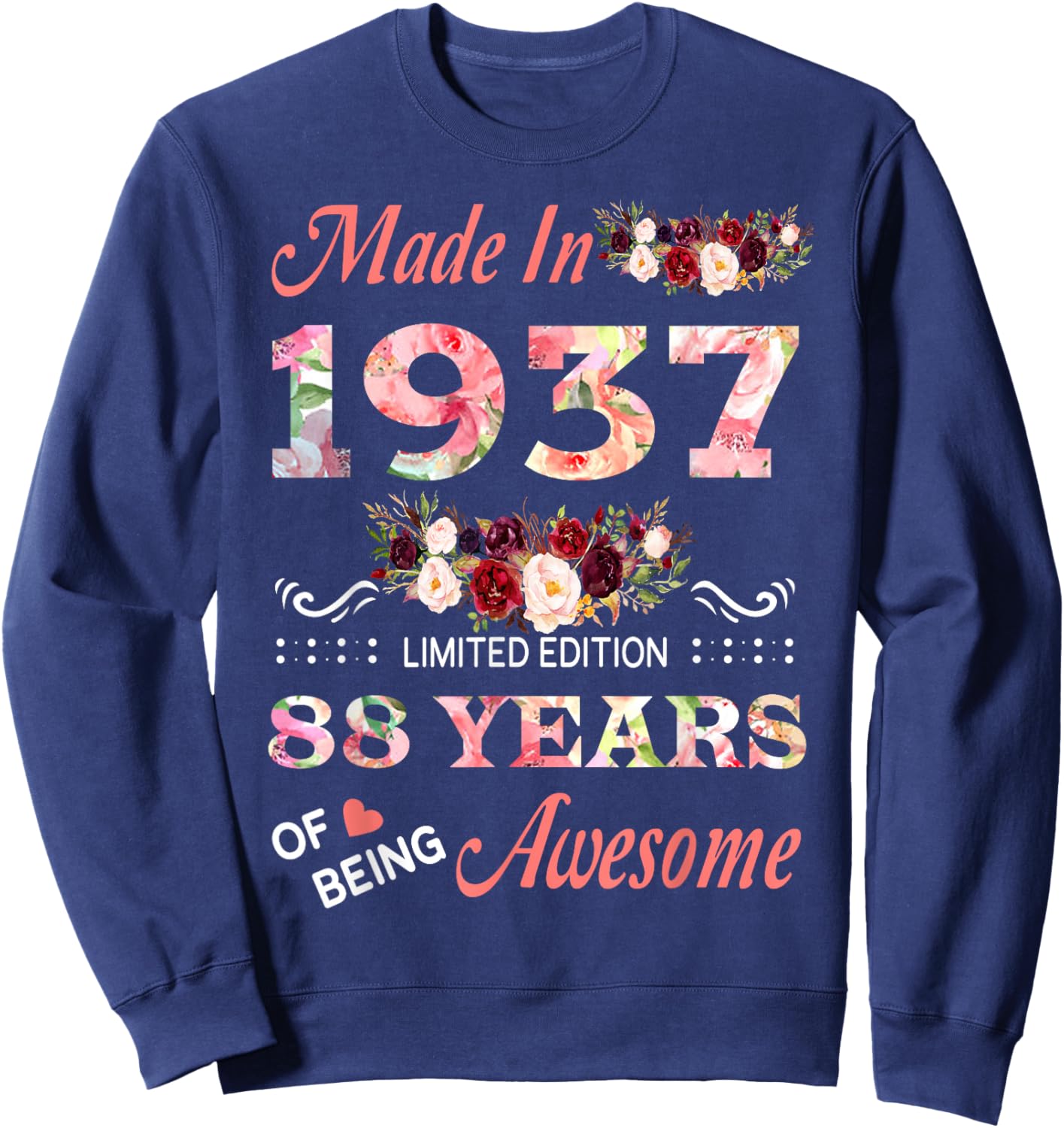 Made In 1937 88 Year Of Being Awesome Floral Birthday Women Sweatshirt - Sweatshirt | Navy