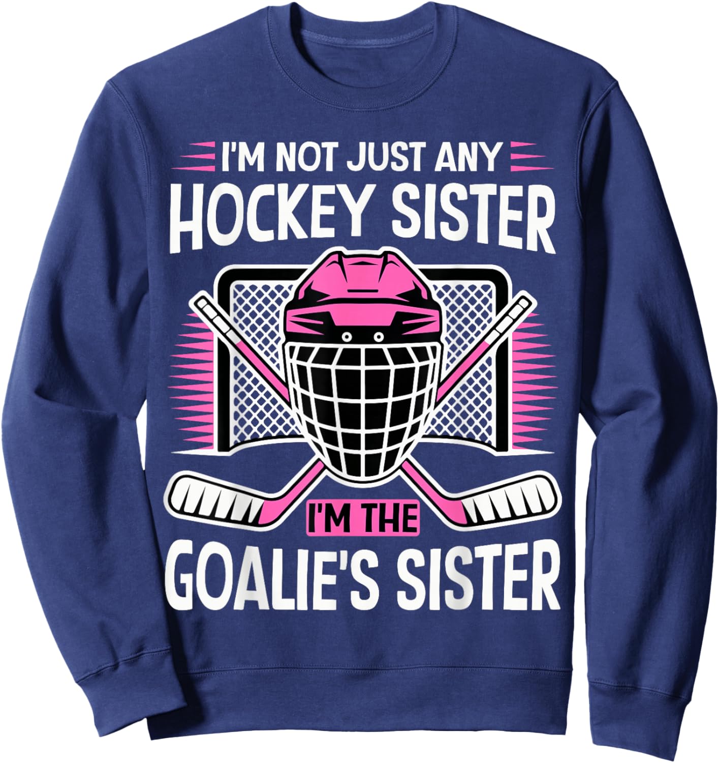 Proud Sister Ice Hockey Goalie Player Sport Girls Sweatshirt - Sweatshirt | Navy