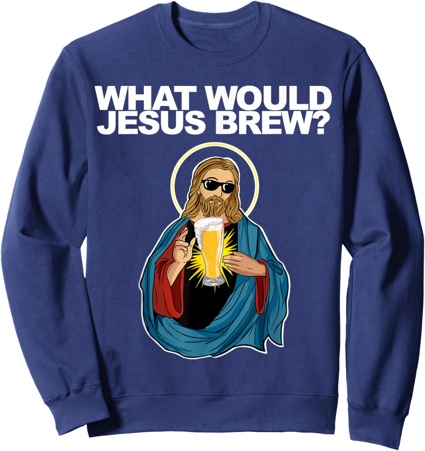 What would Jesus Brew Sweatshirt - Sweatshirt | Navy