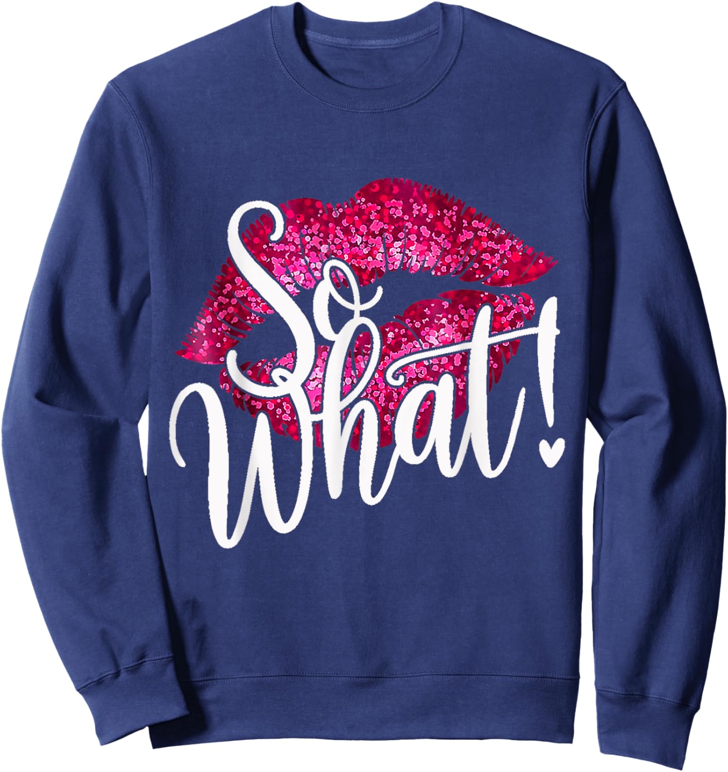 Retro I So What Pink Colors Party Funny Women Kids Sweatshirt - Sweatshirt | Navy