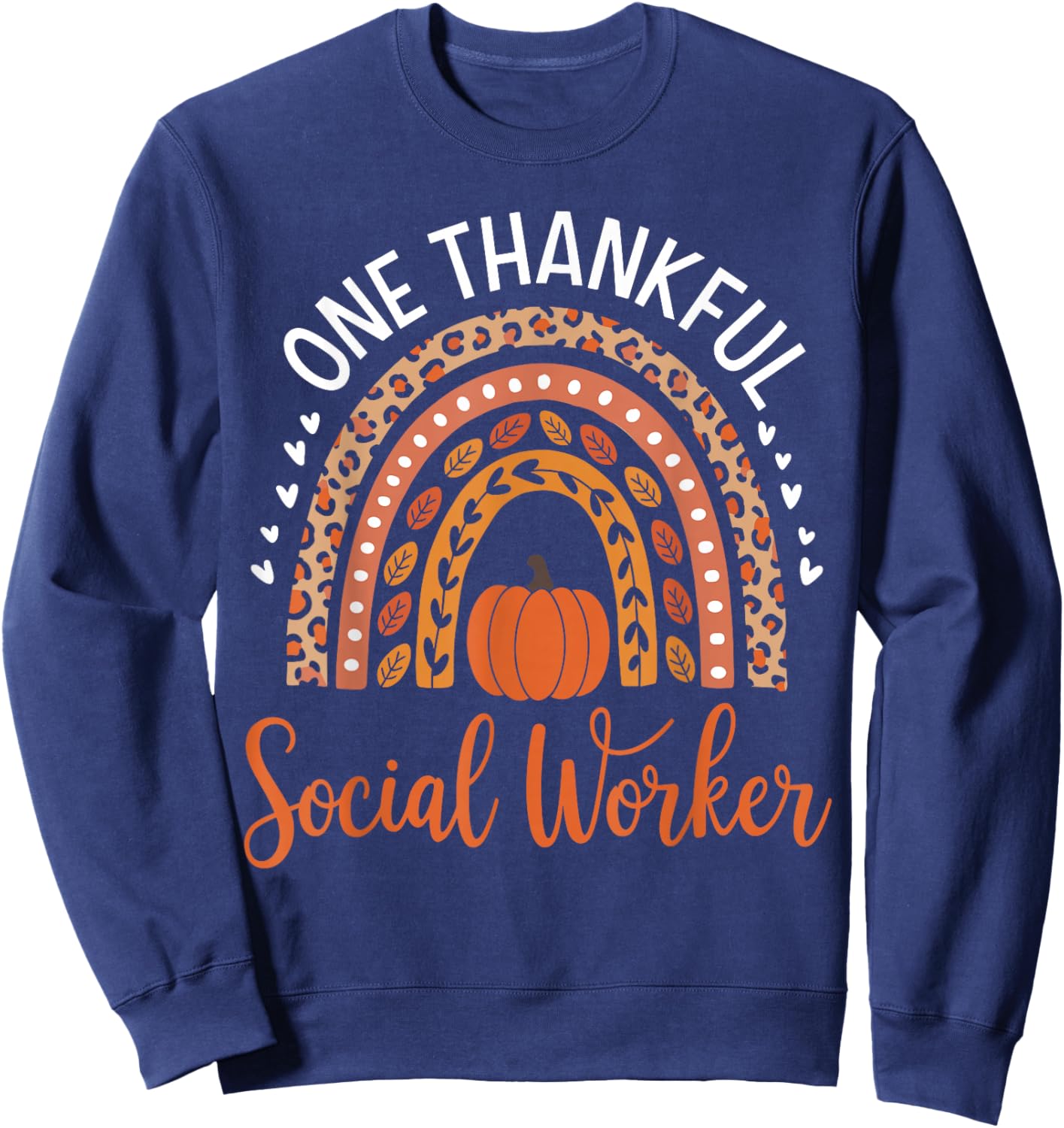 One Thankful School Social Worker Thanksgiving School Worker Sweatshirt - Sweatshirt | Navy
