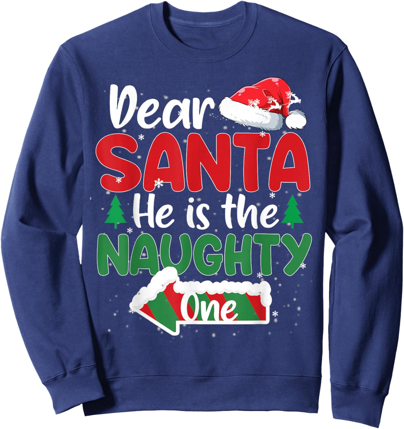 Dear Santa He Is The Naughty One Matching Couples Christmas Sweatshirt - Sweatshirt | Navy
