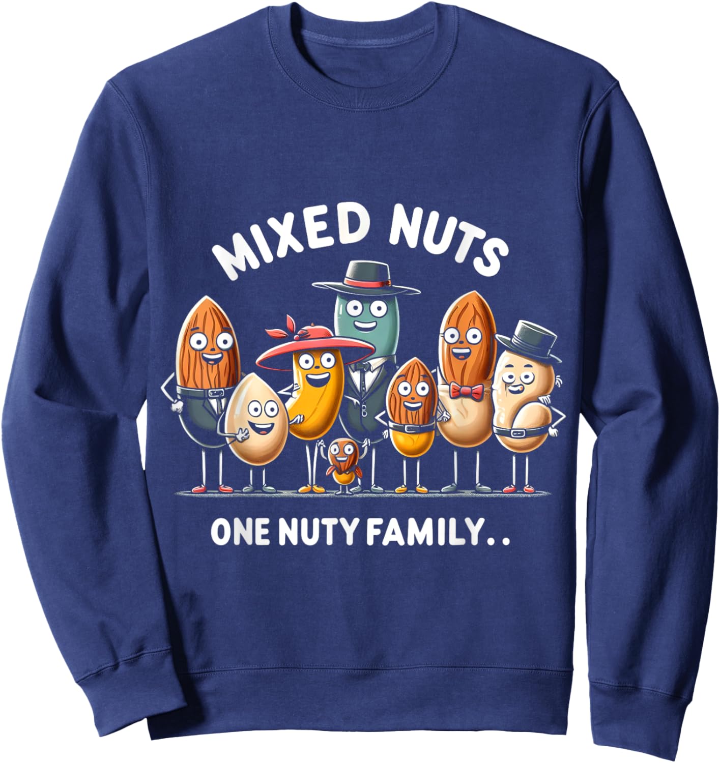 Mixed Nuts Family Humorous National Nut Day Sweatshirt - Sweatshirt | Navy
