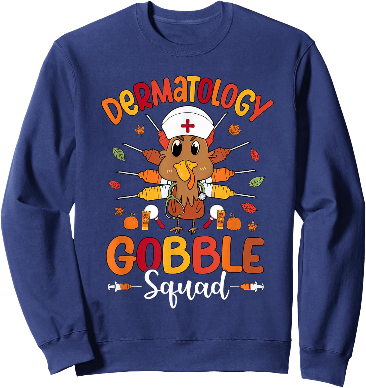 Dermatology Nurse Gobble Squad Turkey Thanksgiving Sweatshirt - Sweatshirt | Navy