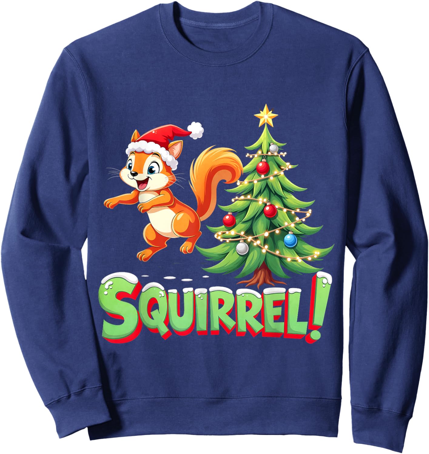 Squirrel! Funny Christmas Xmas Squirrel Merry Christmas Sweatshirt - Sweatshirt | Navy