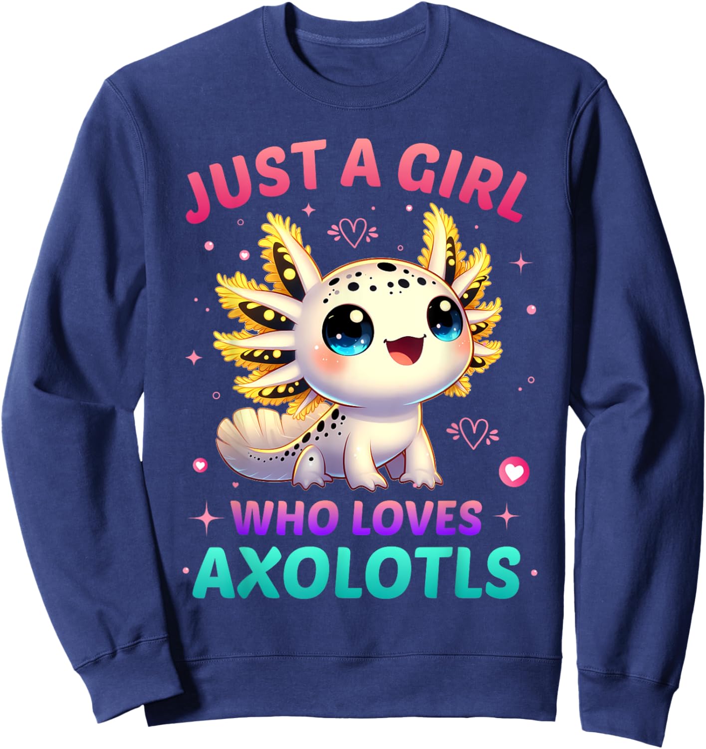 Just A Girl Who Loves Axolotls Axolotl Kawaii Sweatshirt - Sweatshirt | Navy