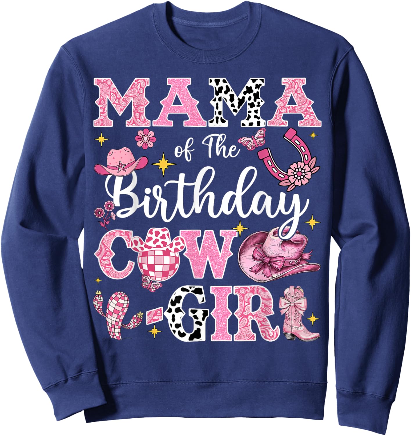 Mama Of The Birthday Cow-Girl Rodeo Mama Bday Party Sweatshirt - Sweatshirt | Navy