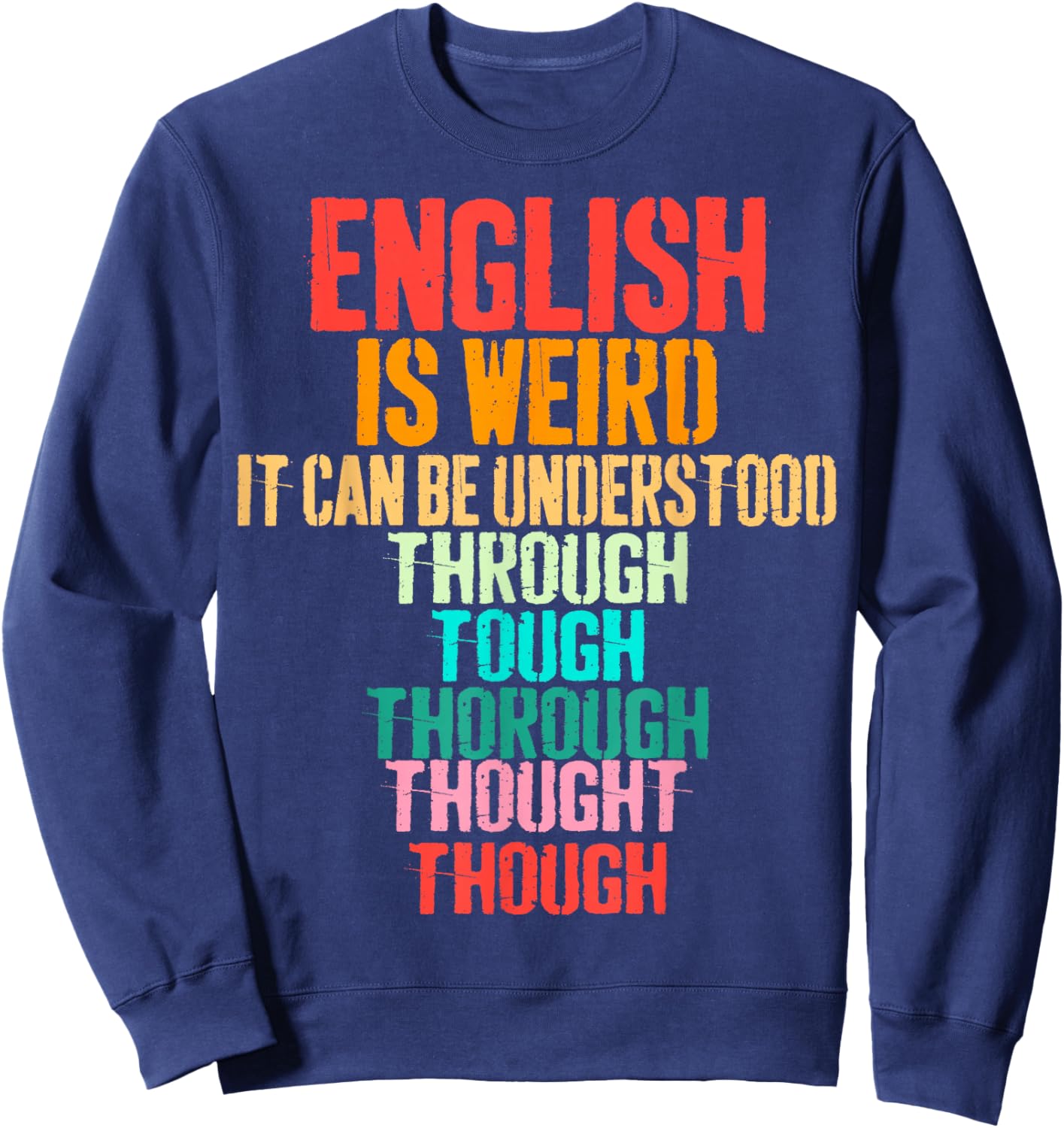 Vintage English is Weird Funny English Grammar Teacher Sweatshirt - Sweatshirt | Navy