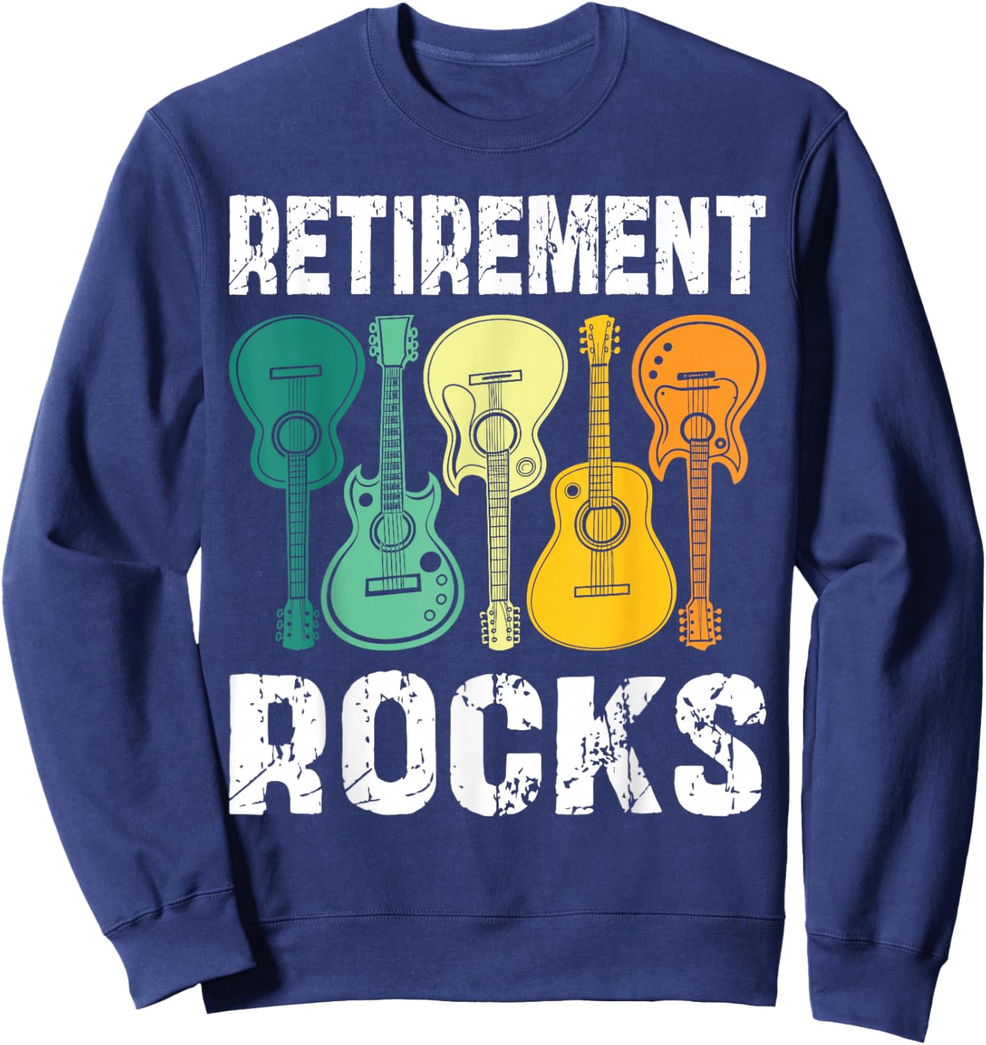 Retirement Rocks Guitar Player Funny Guitarist Humor Outfit Sweatshirt - Sweatshirt | Navy