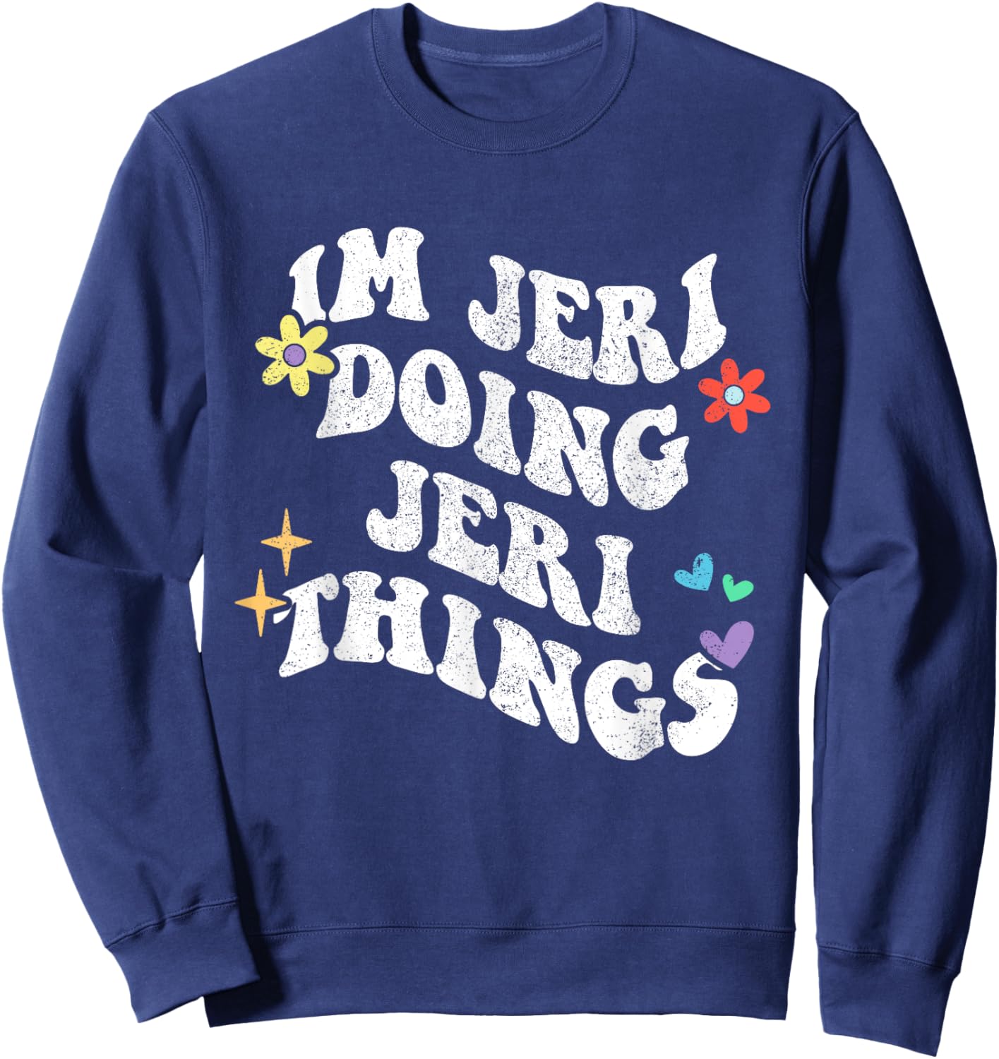 Retro Groovy Im Jeri Doing Jeri Things Funny Mother's Day Sweatshirt - Sweatshirt | Navy