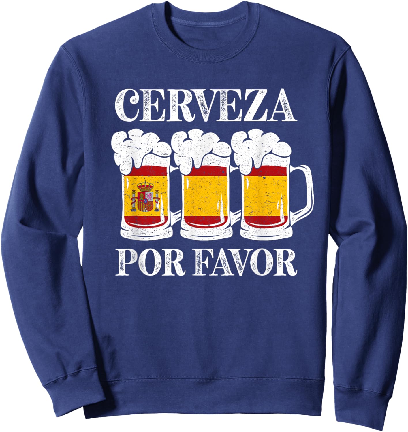 Cerveza Por Favor Funny Spain Party Spanish Beer Festival Sweatshirt - Sweatshirt | Navy