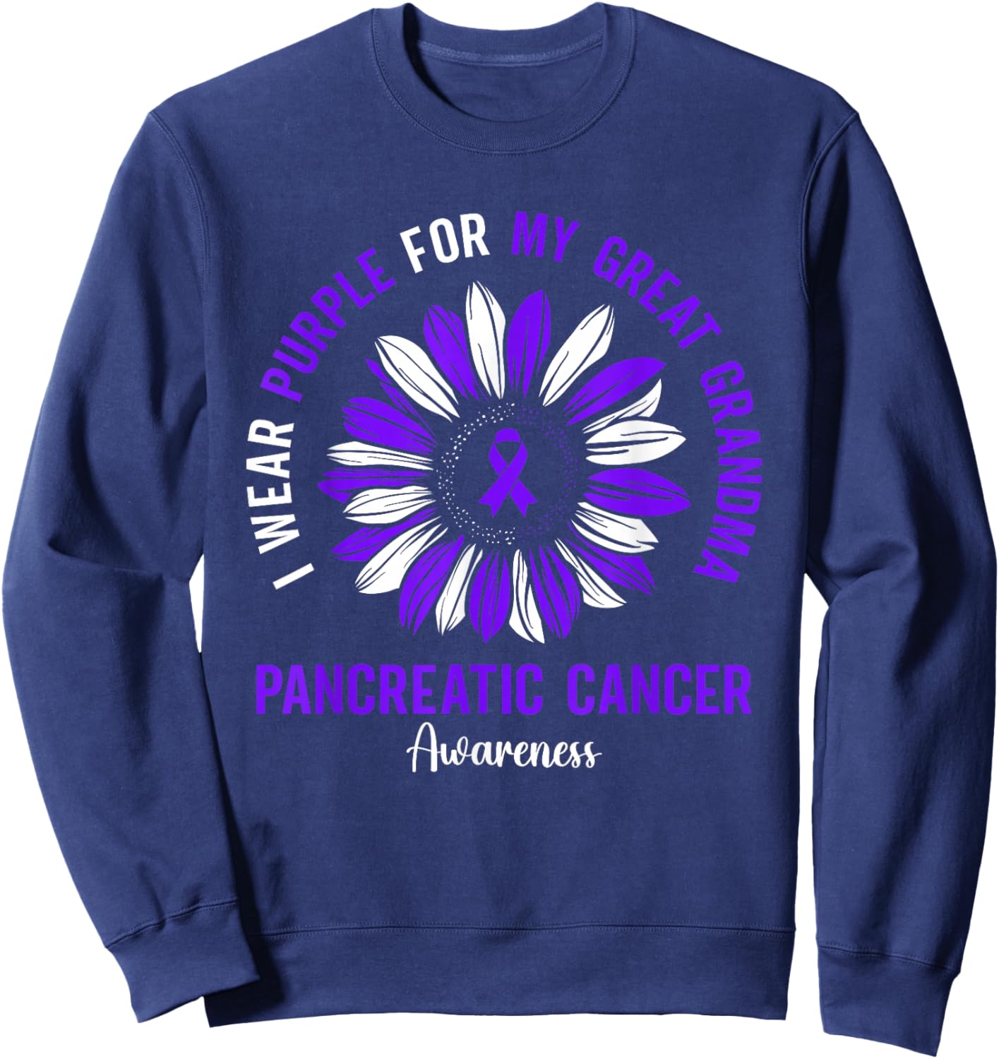 I Wear Purple For My Great Grandma Pancreatic Cancer Sweatshirt - Sweatshirt | Navy