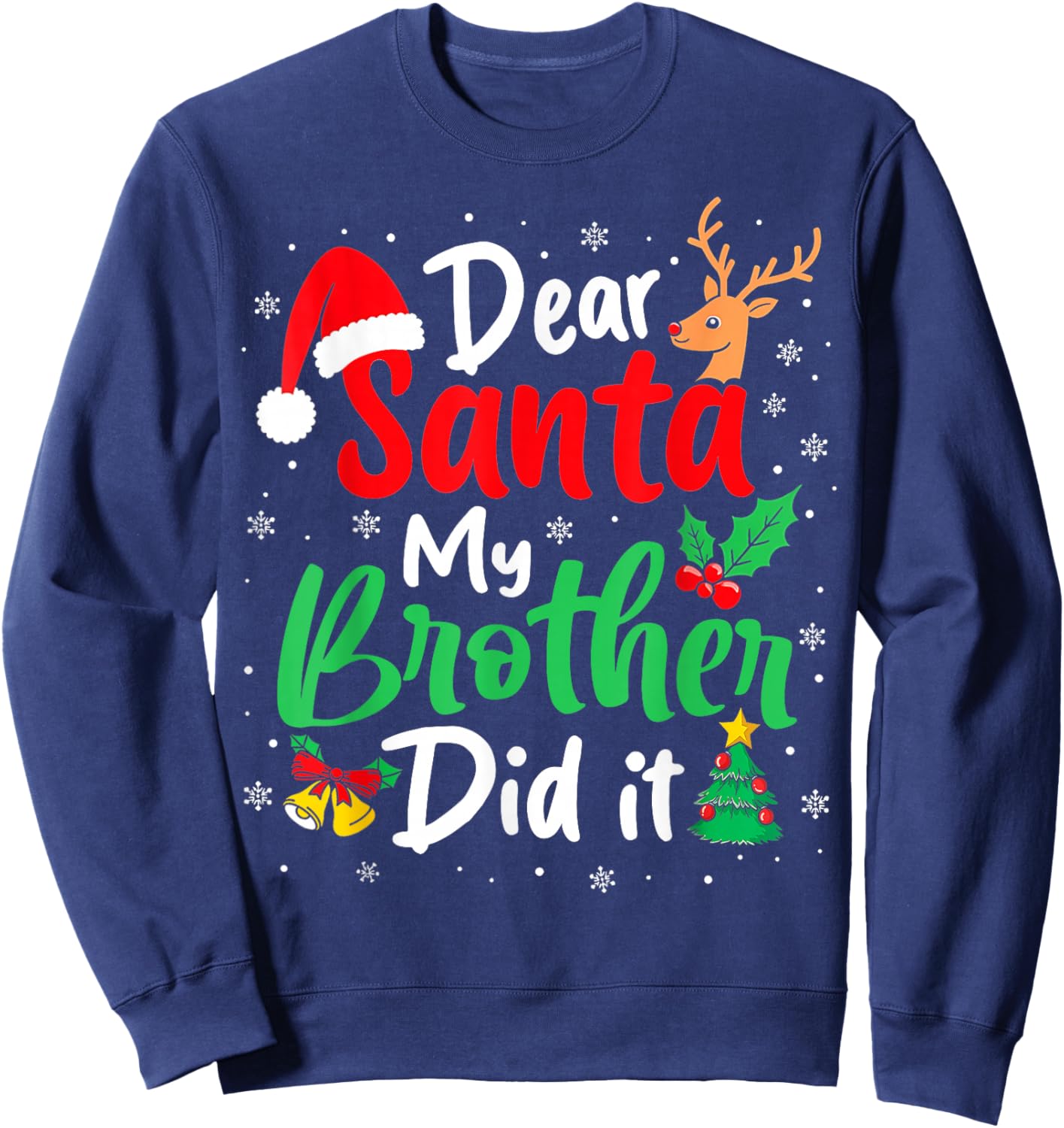 Dear Santa My Brother Did It Christmas Funny Sister Matching Sweatshirt - Sweatshirt | Navy