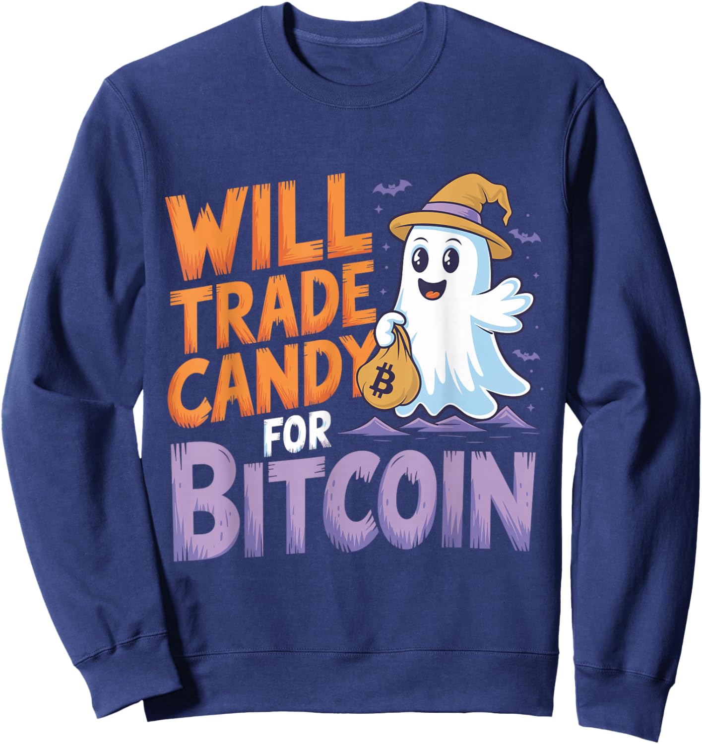 Will Trade Candy for Bitcoin - Funny Halloween Crypto Sweatshirt - Sweatshirt | Navy