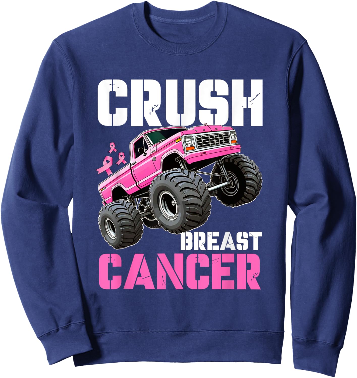 Crush Breast Cancer Monster Truck Wear Pink Sweatshirt - Sweatshirt | Navy