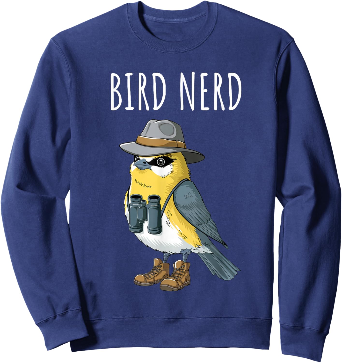 Bird Nerd Funny Bird Watching Birding Bird Lover Watcher Sweatshirt - Sweatshirt | Navy