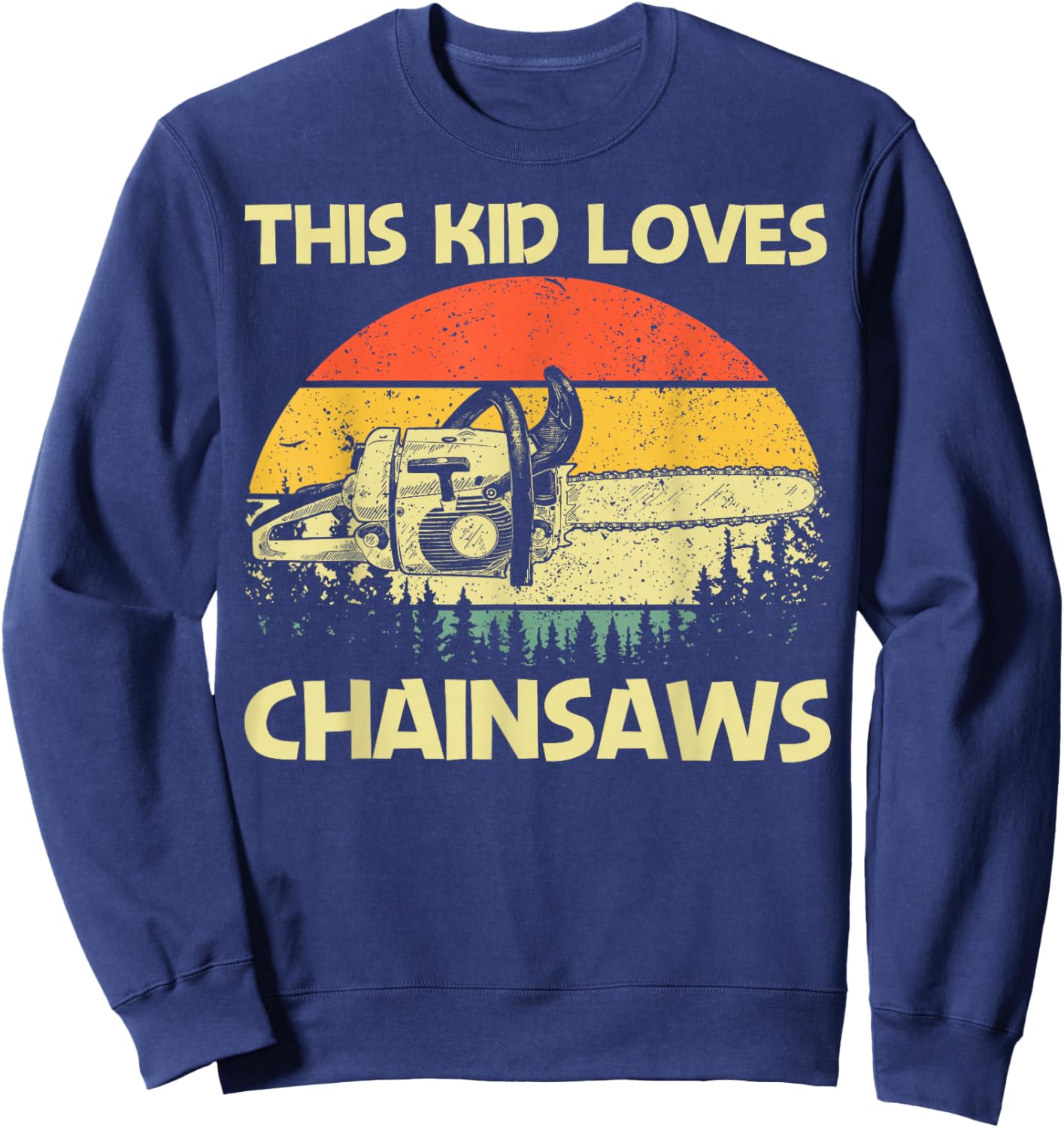 Best Chainsaw Art For Kids Boys Lumberjack Arborist Chainsaw Sweatshirt - Sweatshirt | Navy