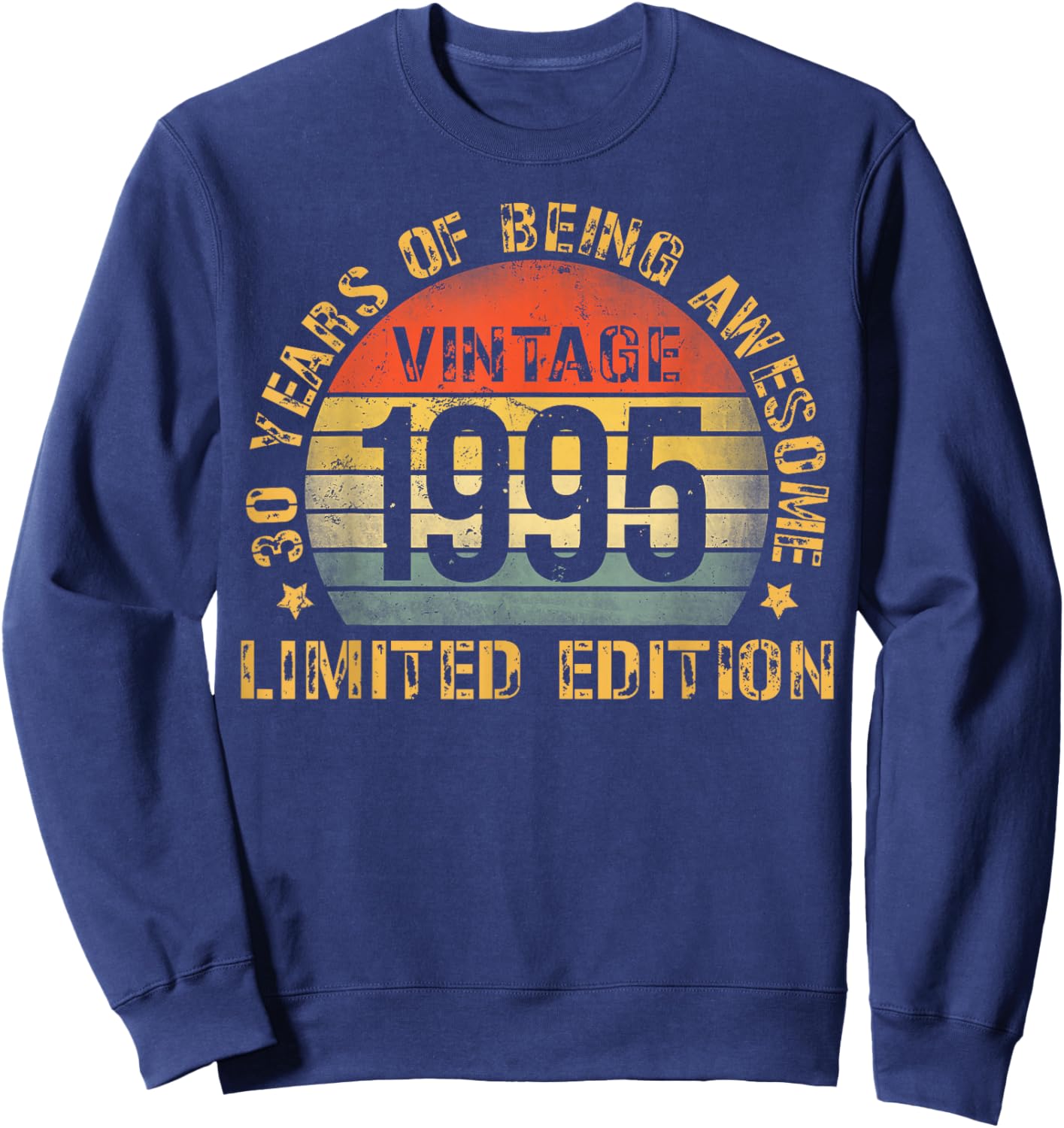 30 Year Birthday Decorations Men Gag 30yr 1995 30th Birthday Sweatshirt - Sweatshirt | Navy