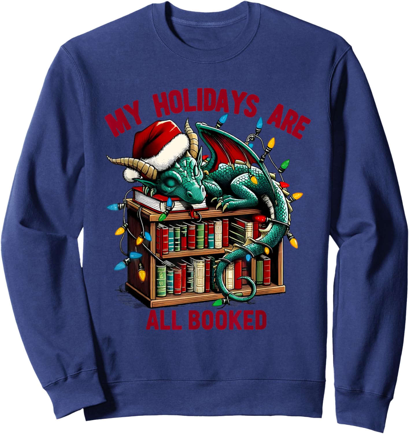 Christmas Dragon My Holidays Are All Booked Book Lovers Kids Sweatshirt - Sweatshirt | Navy