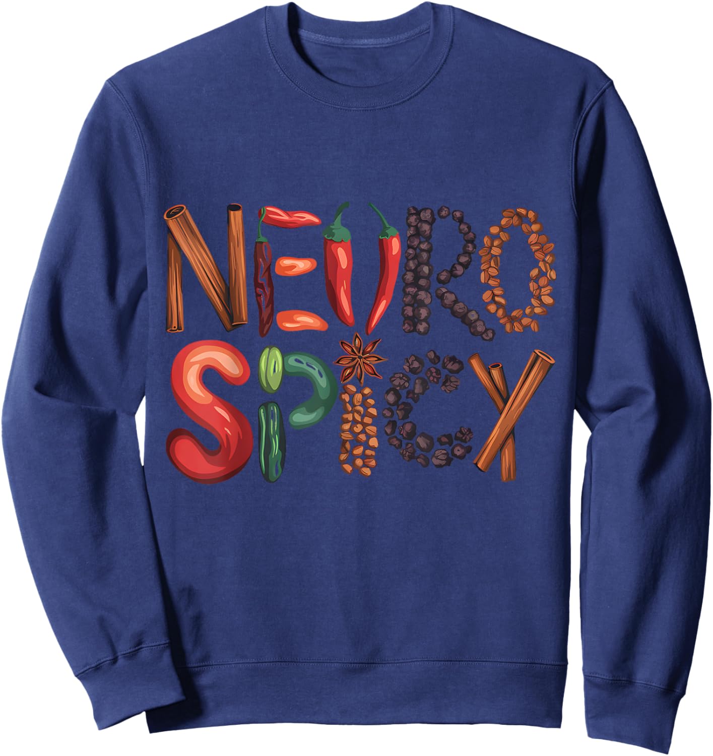 Neurodivergent SPED Teacher Autism Neurotypical Neuro Spicy Sweatshirt - Sweatshirt | Navy