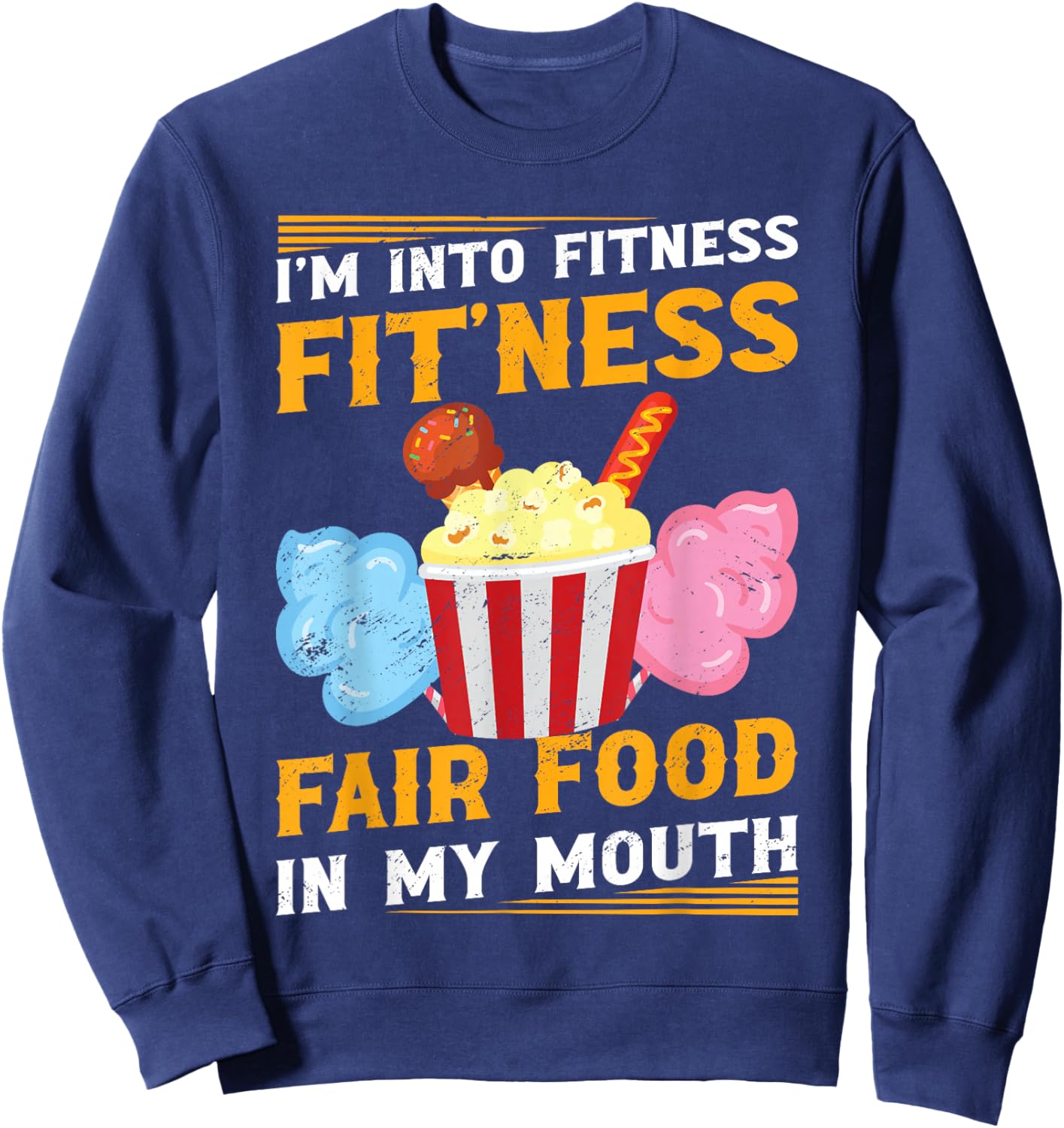 State Fair Funny Fair Week Fair Food Lover Sweatshirt - Sweatshirt | Navy