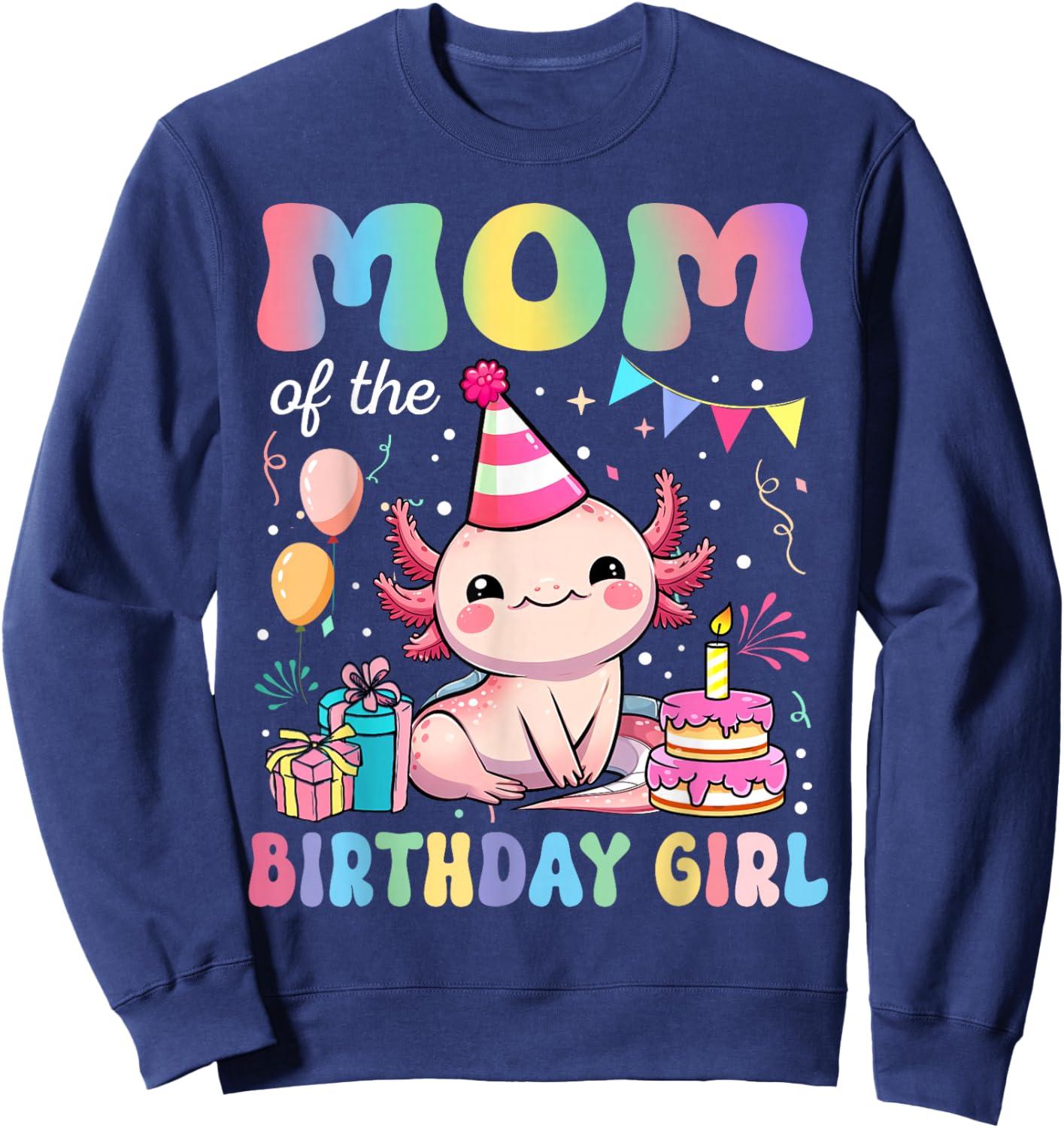 Mom of The Birthday Girl Axolotl Bday Party Family Sweatshirt - Sweatshirt | Navy