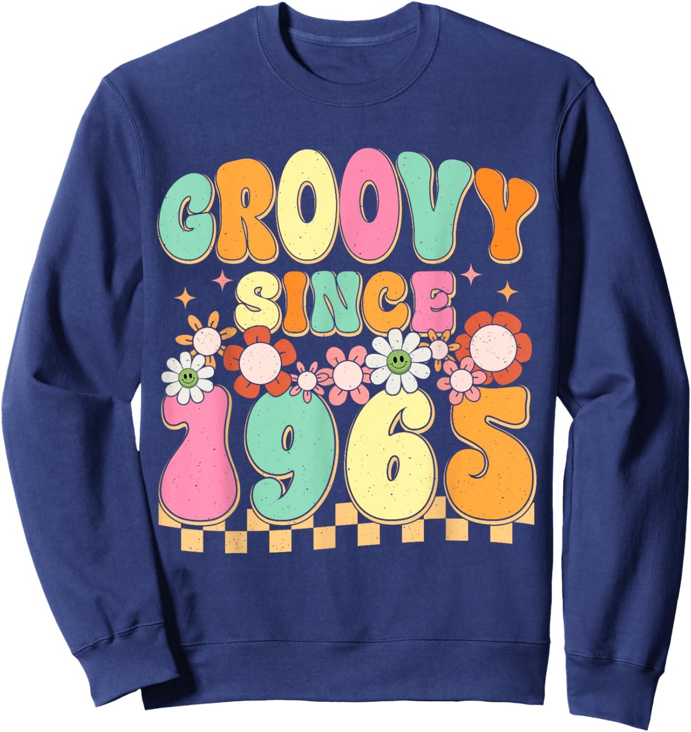 Groovy Since 1965 60 Year Old Flower 60th Birthday Vintage Sweatshirt - Sweatshirt | Navy