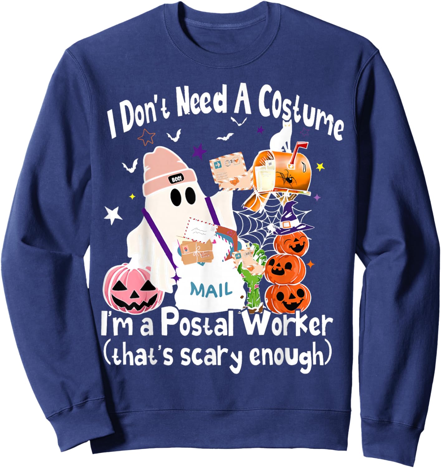 I Don't Need A Costume I'm A Postal Worker Ghost Halloween Sweatshirt - Sweatshirt | Navy