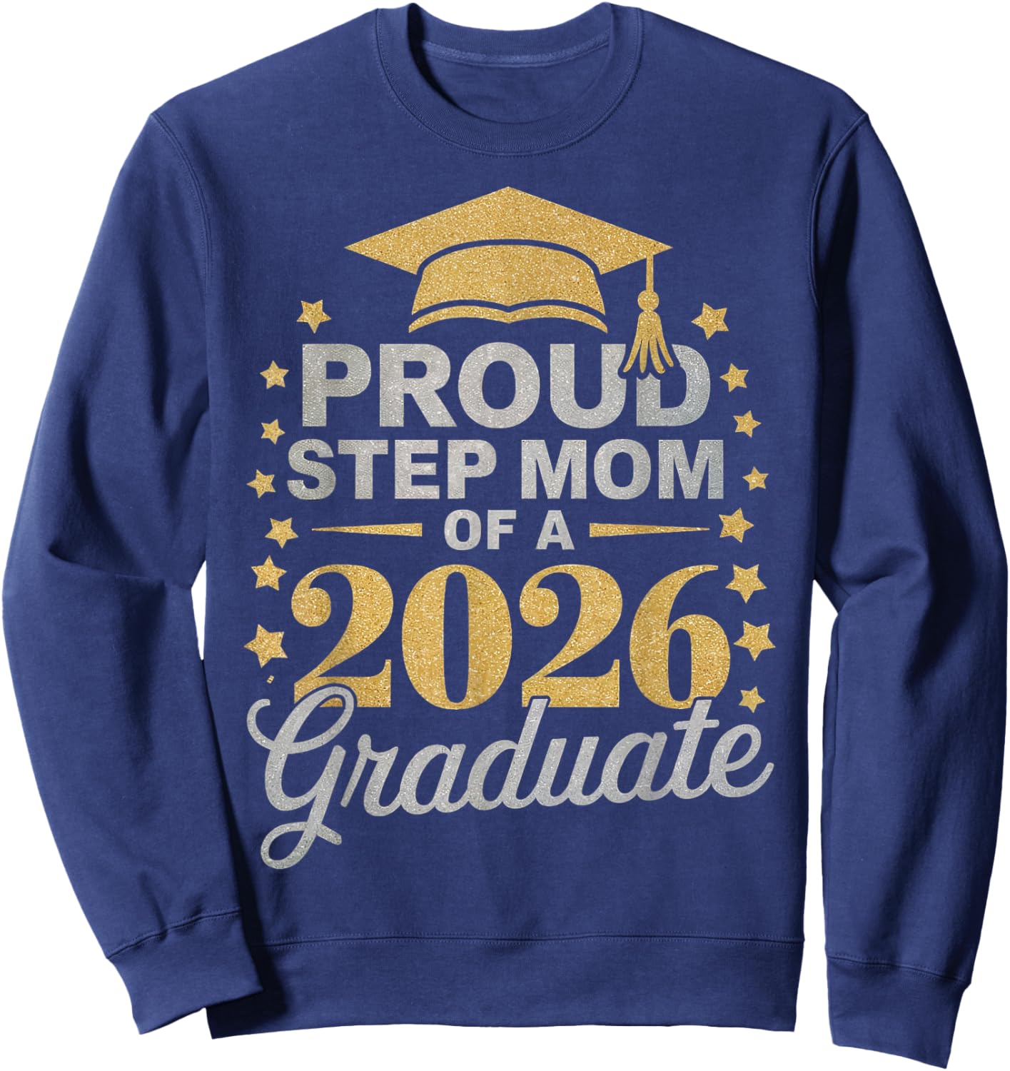Proud Step Mom Of A 2026 Graduate Class of 2026 Senior Mom Sweatshirt - Sweatshirt | Navy