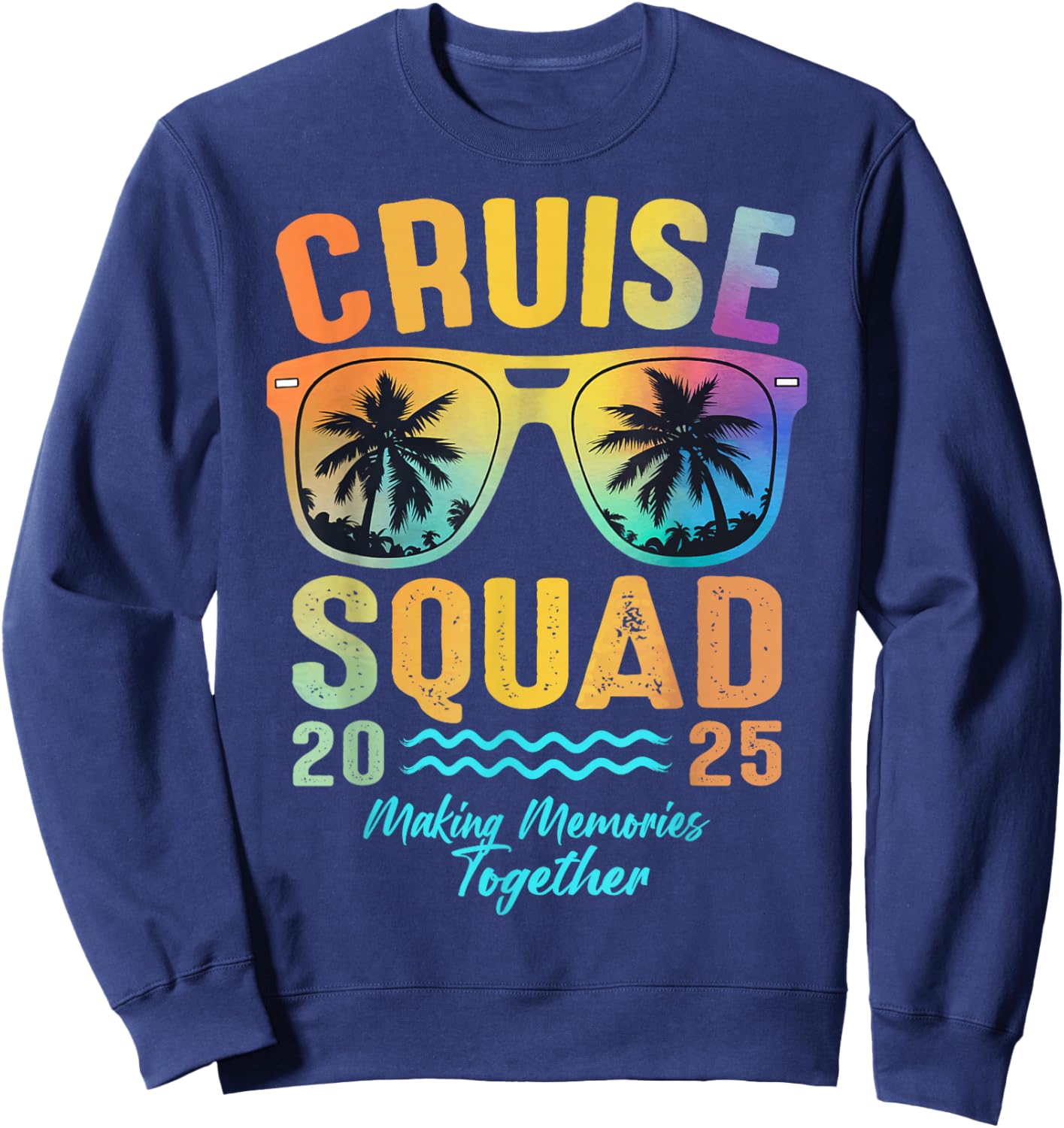 Cruise Squad 2025 Family Cruise Vacation Trip Group Matching Sweatshirt - Sweatshirt | Navy