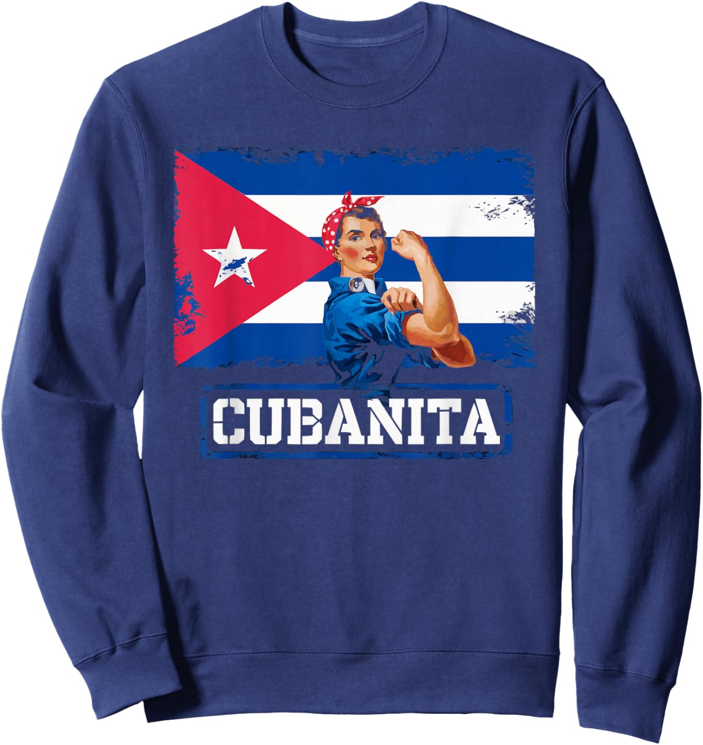 Cubanita I Love Cuba Cuban Pride Cuban Women Cuban Flag Sweatshirt - Sweatshirt | Navy