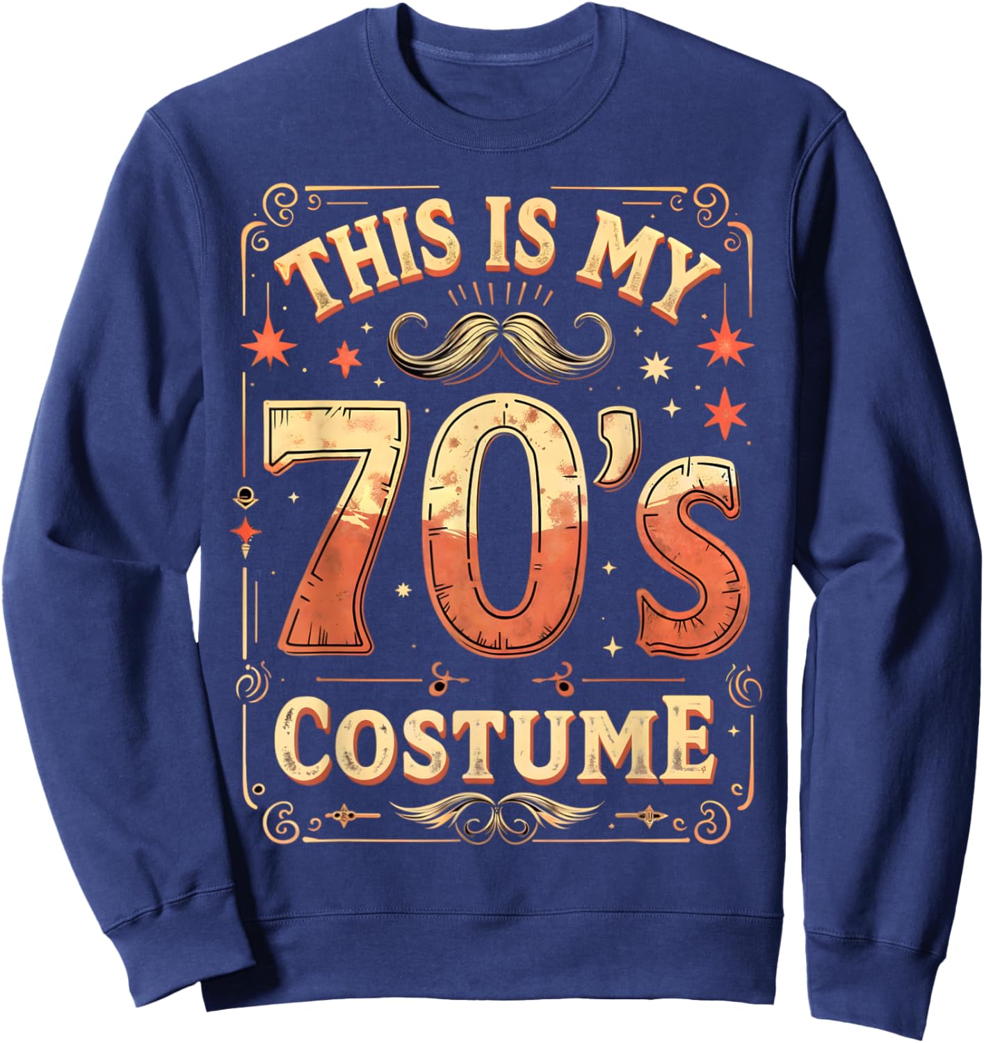 This Is My 70s Costume 70 Styles Men 70's Disco 1970s Outfit Sweatshirt - Sweatshirt | Navy
