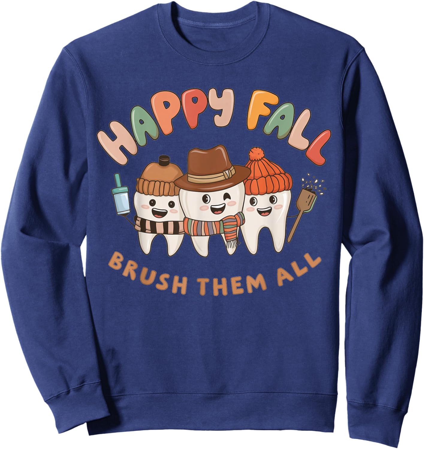 Happy Fall Brush Them All Teeth Thanksgiving Dental Dentist Sweatshirt - Sweatshirt | Navy