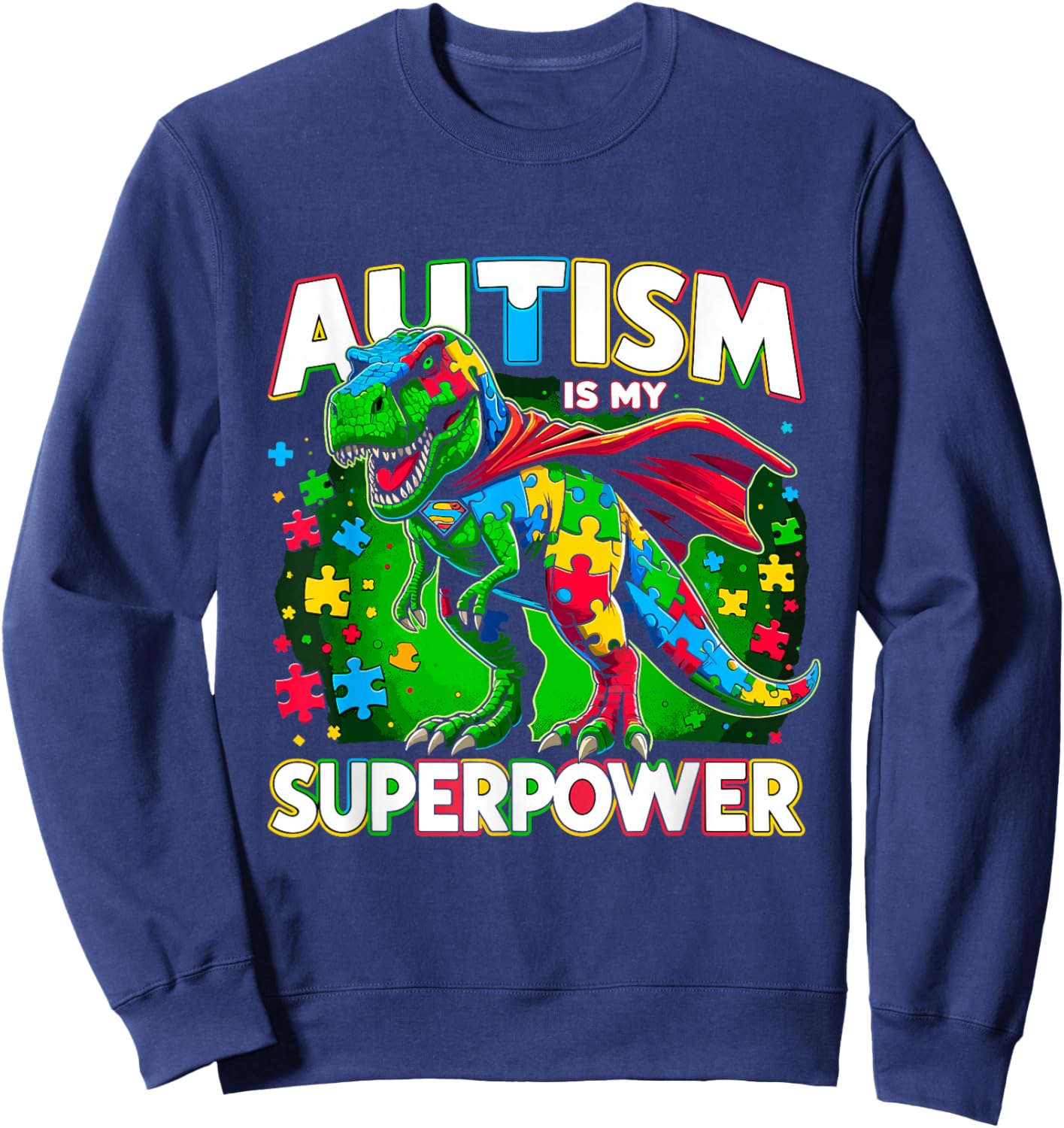 Autism is my Superpower Autism Awareness Sweatshirt - Sweatshirt | Navy