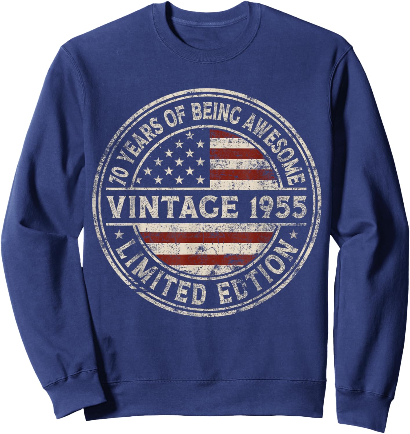 70th Birthday Vintage 1955 Limited Edition American Flag Sweatshirt - Sweatshirt | Navy