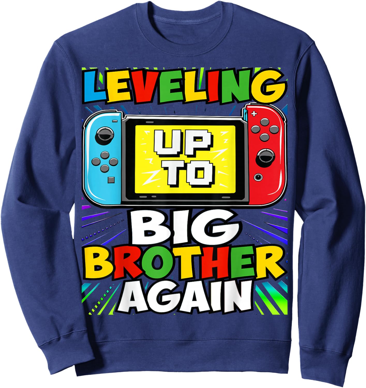 Funny Leveling Up To Big Brother Again Big Bro Gaming Gifts Sweatshirt - Sweatshirt | Navy