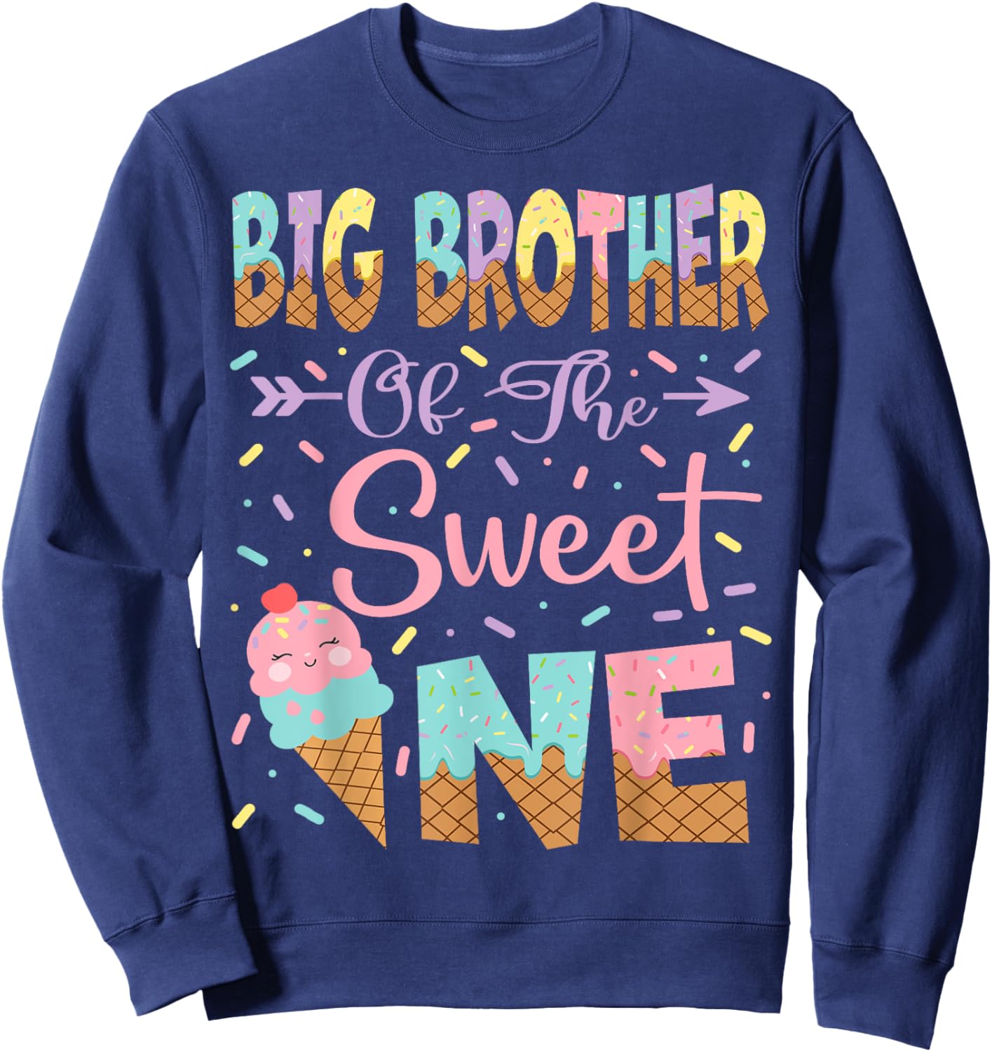 Big Brother Of The Sweet One Ice Cream 1St Birthday Girl Sweatshirt - Sweatshirt | Navy