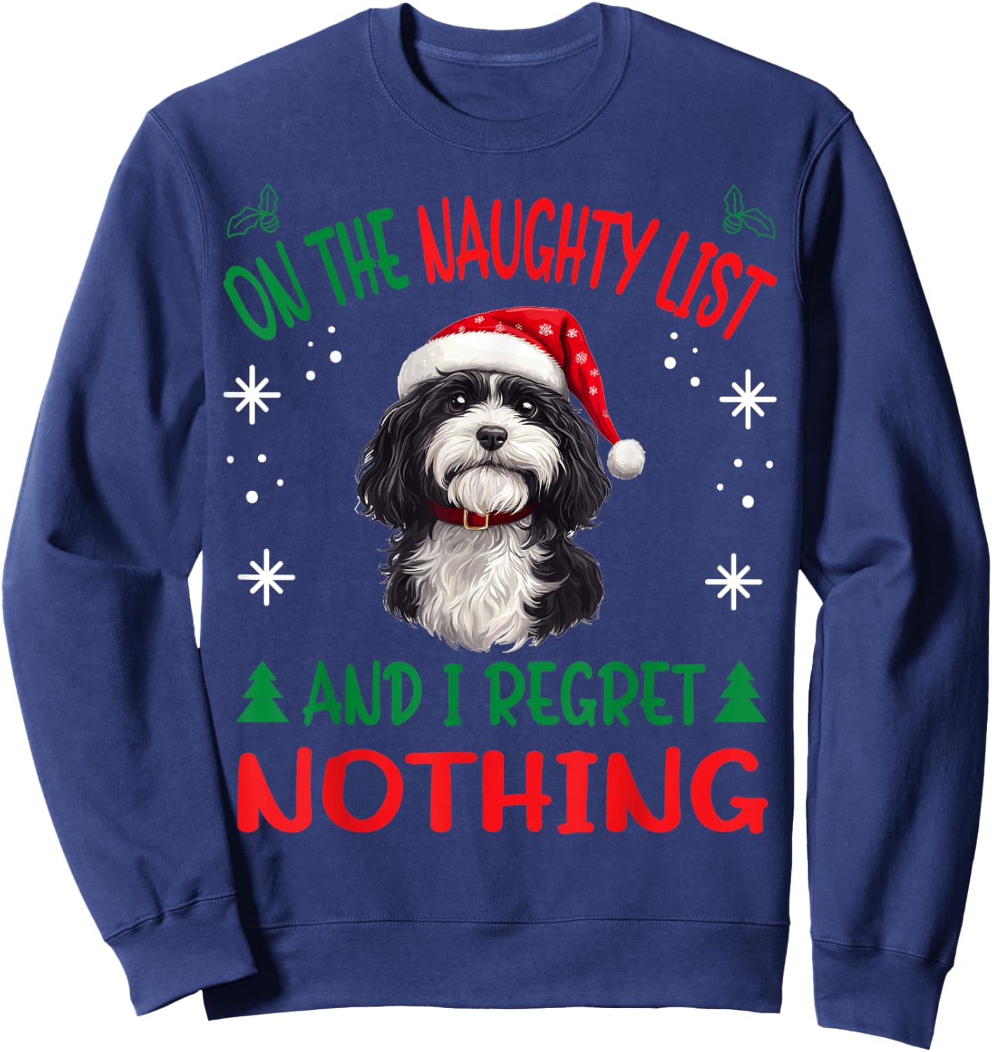 Cute Havanese dog Dog Christmas On The Naughty List and I Sweatshirt - Sweatshirt | Navy