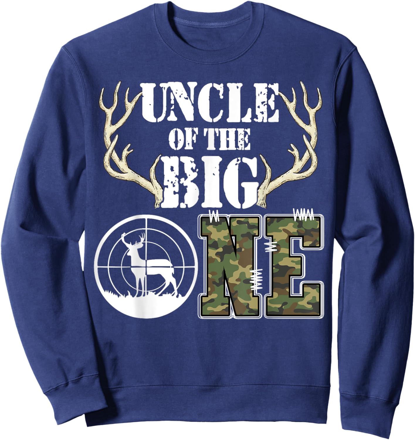 Uncle of The Big One 1st Birthday Boy Deer Hunter Camouflage Sweatshirt - Sweatshirt | Navy