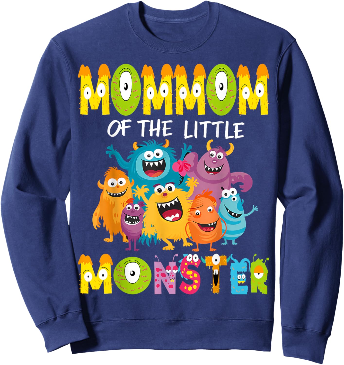 MomMom Of The Little Monster 1St Birthday Kids Party Sweatshirt - Sweatshirt | Navy