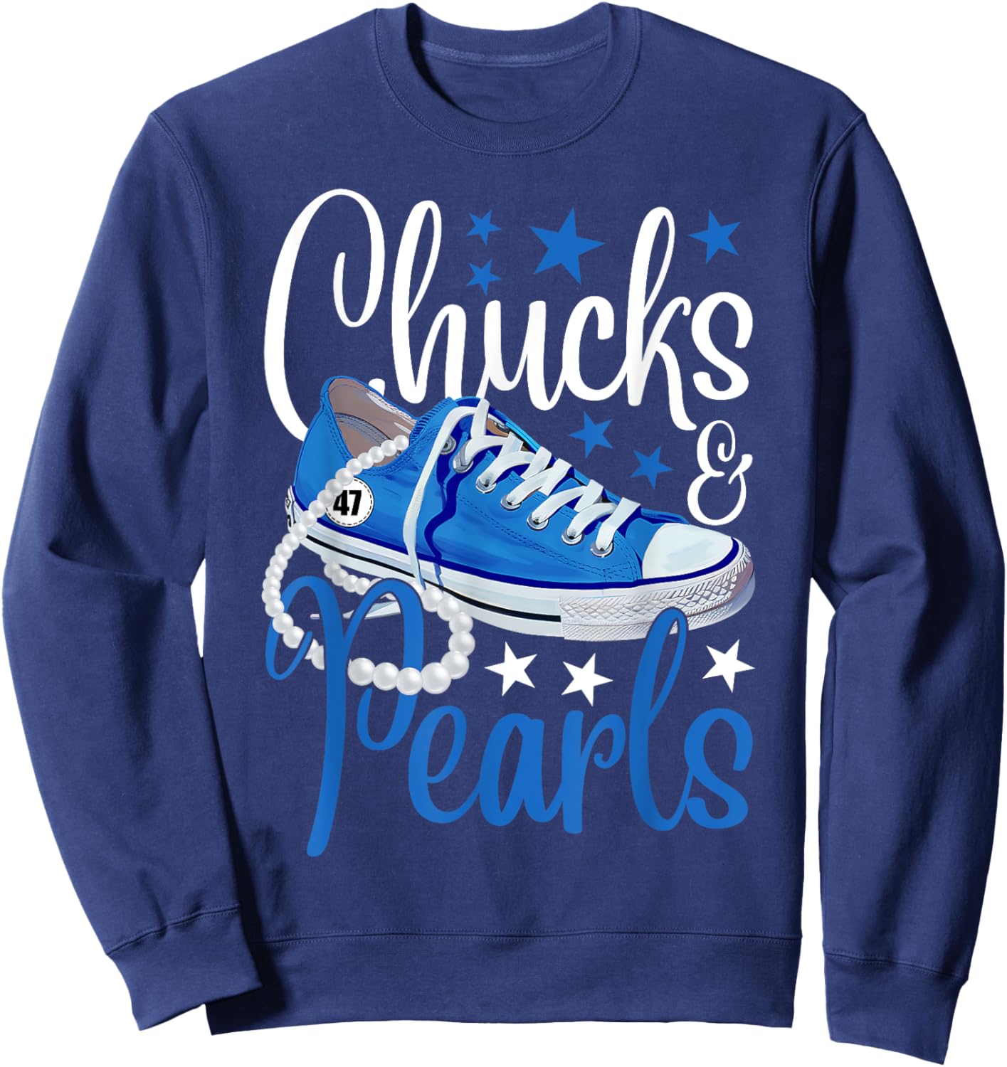 Chucks And Pearls Kamala Harris 2024 USA President 47 Blue Sweatshirt - Sweatshirt | Navy