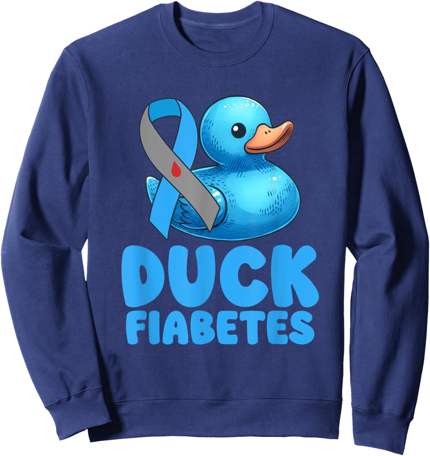 Funny Diabetes Awareness I Duck Fiabetes I Cool Rubber Duck Sweatshirt - Sweatshirt | Navy