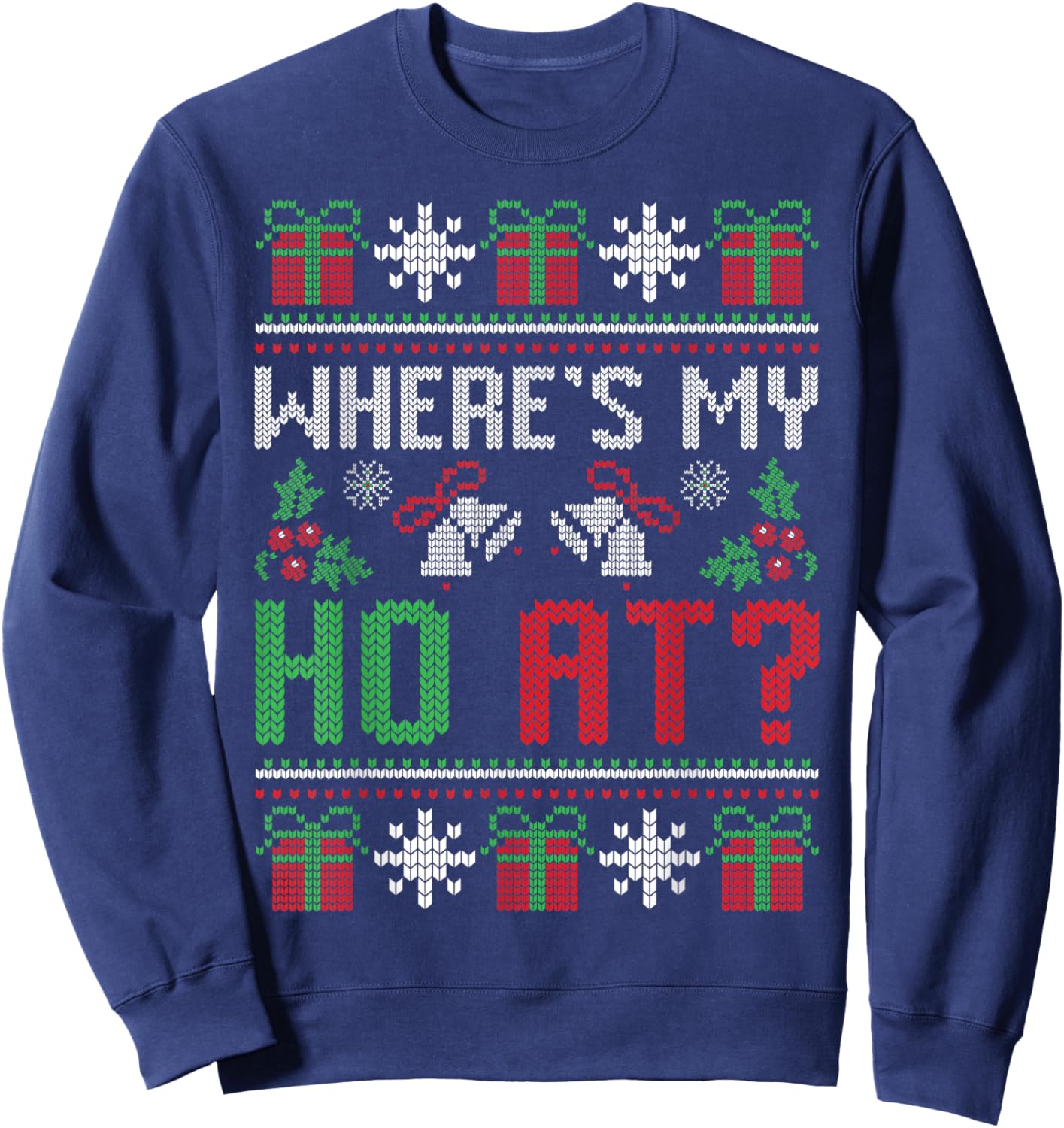 Where's My Ho At Funny Ugly Xmas Sweater Christmas Couples Sweatshirt - Sweatshirt | Navy