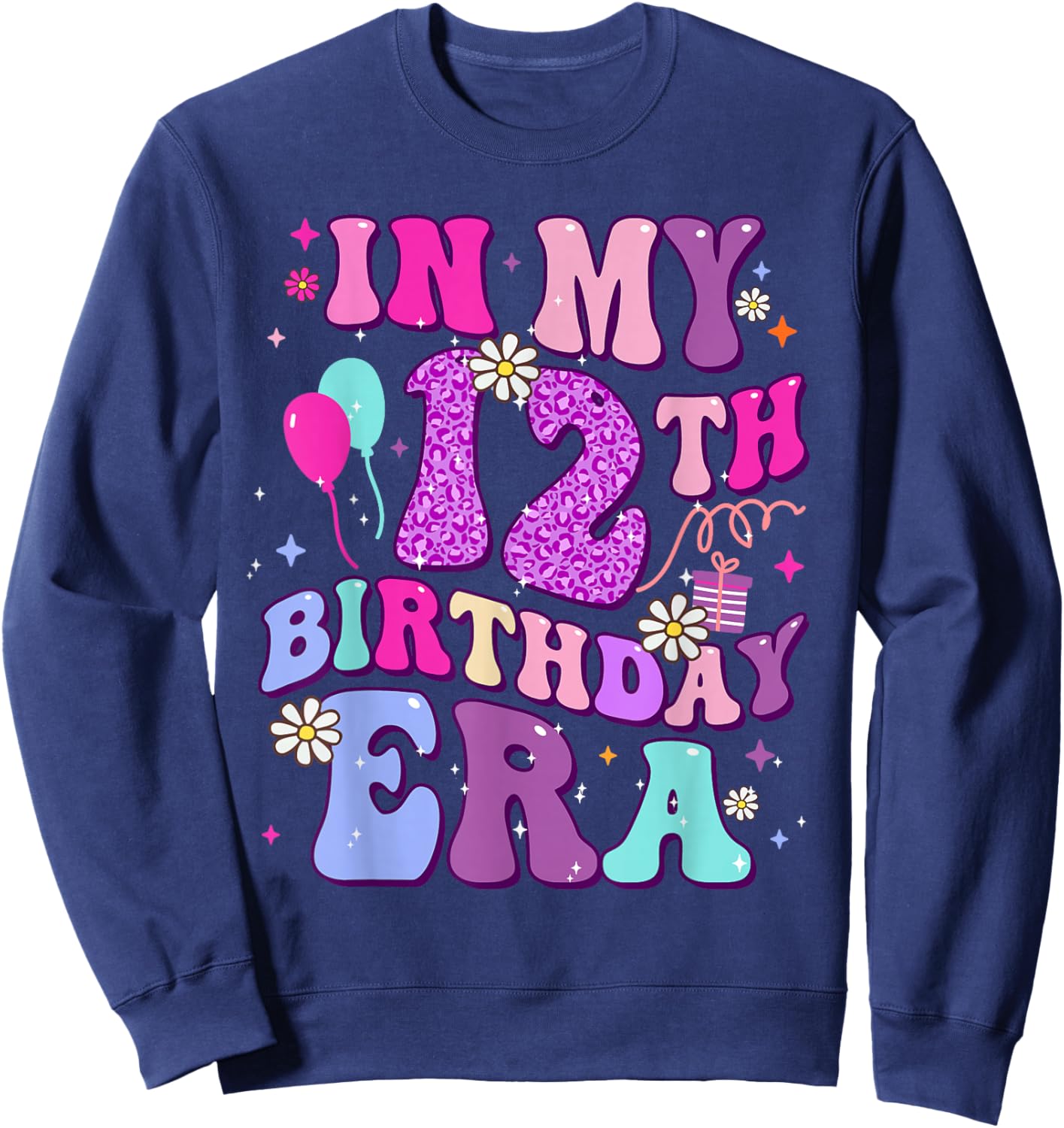 In My 12th Birthday Era Twelve 12 Years Old Birthday Girl Sweatshirt - Sweatshirt | Navy