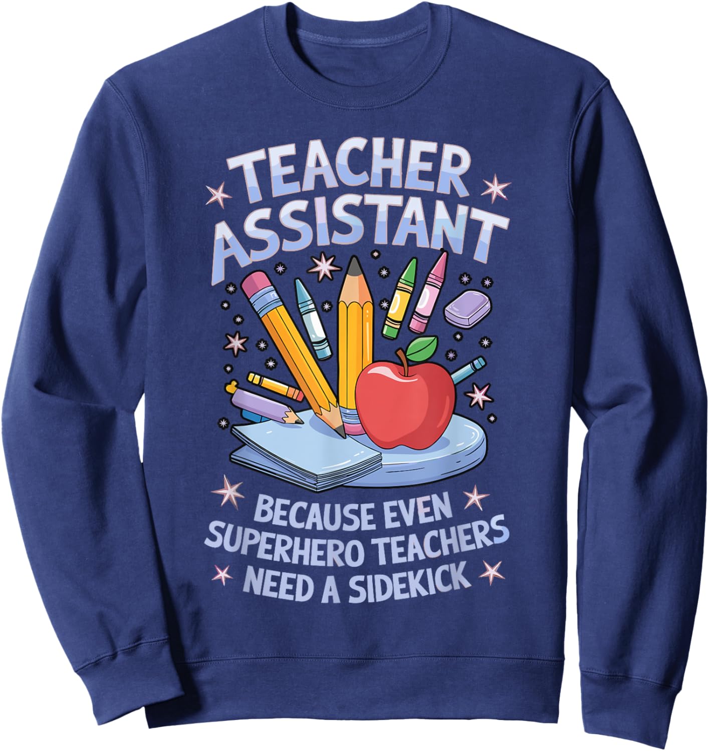 Superhero Sidekick Teaching Teach School Teacher Assistant Sweatshirt - Sweatshirt | Navy